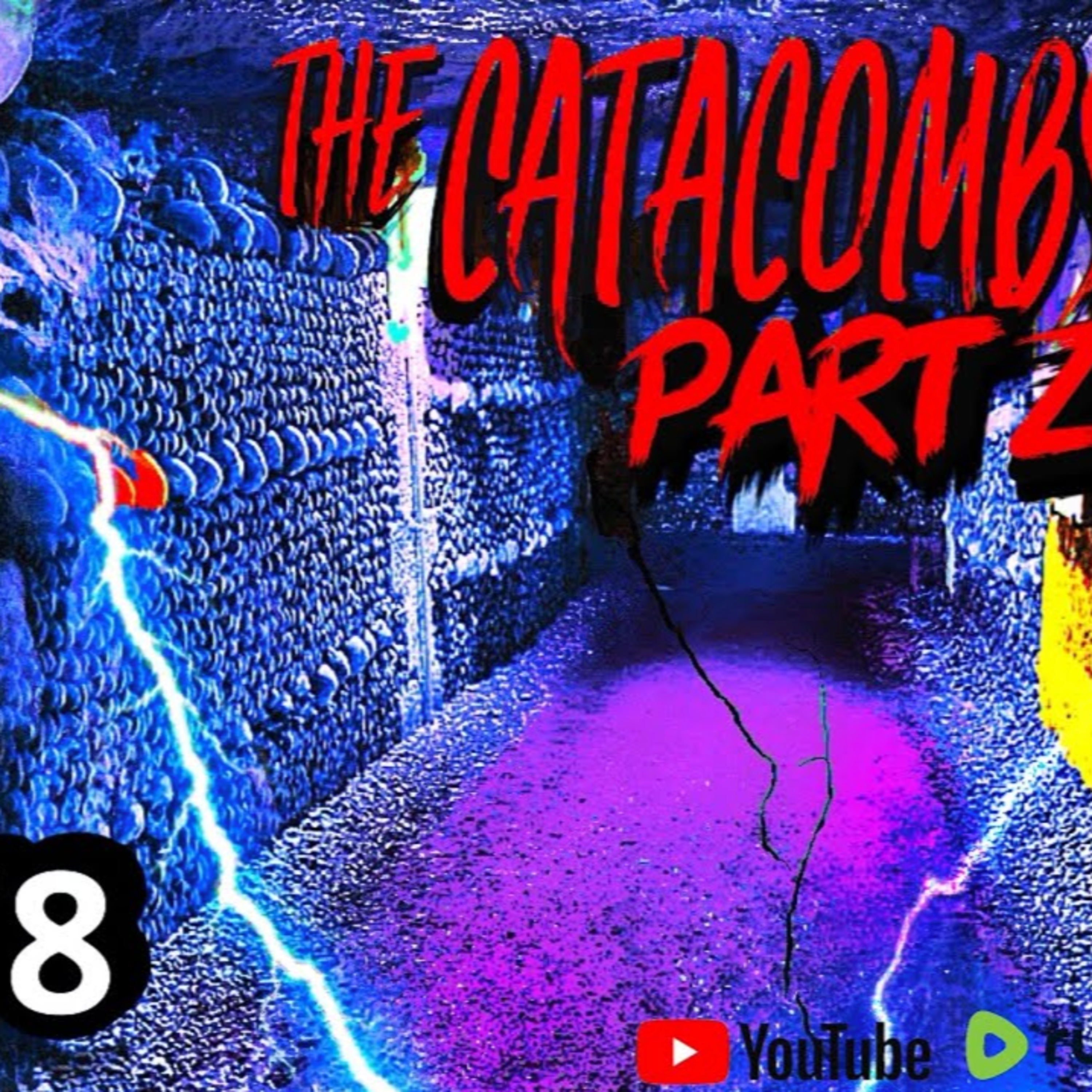 The Catacombs - Pt 2