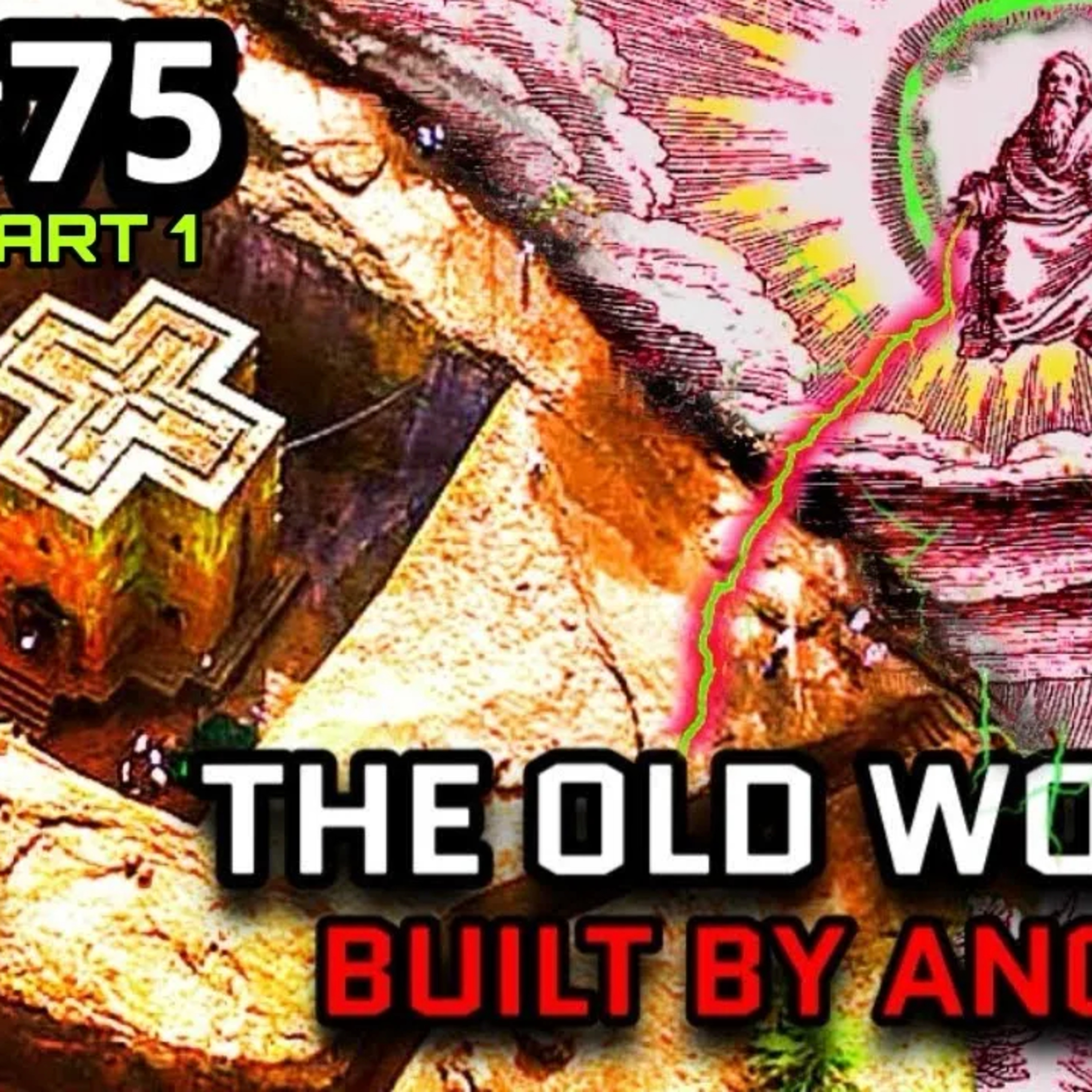 Angels Helped Build the Old World? - Pt 1
