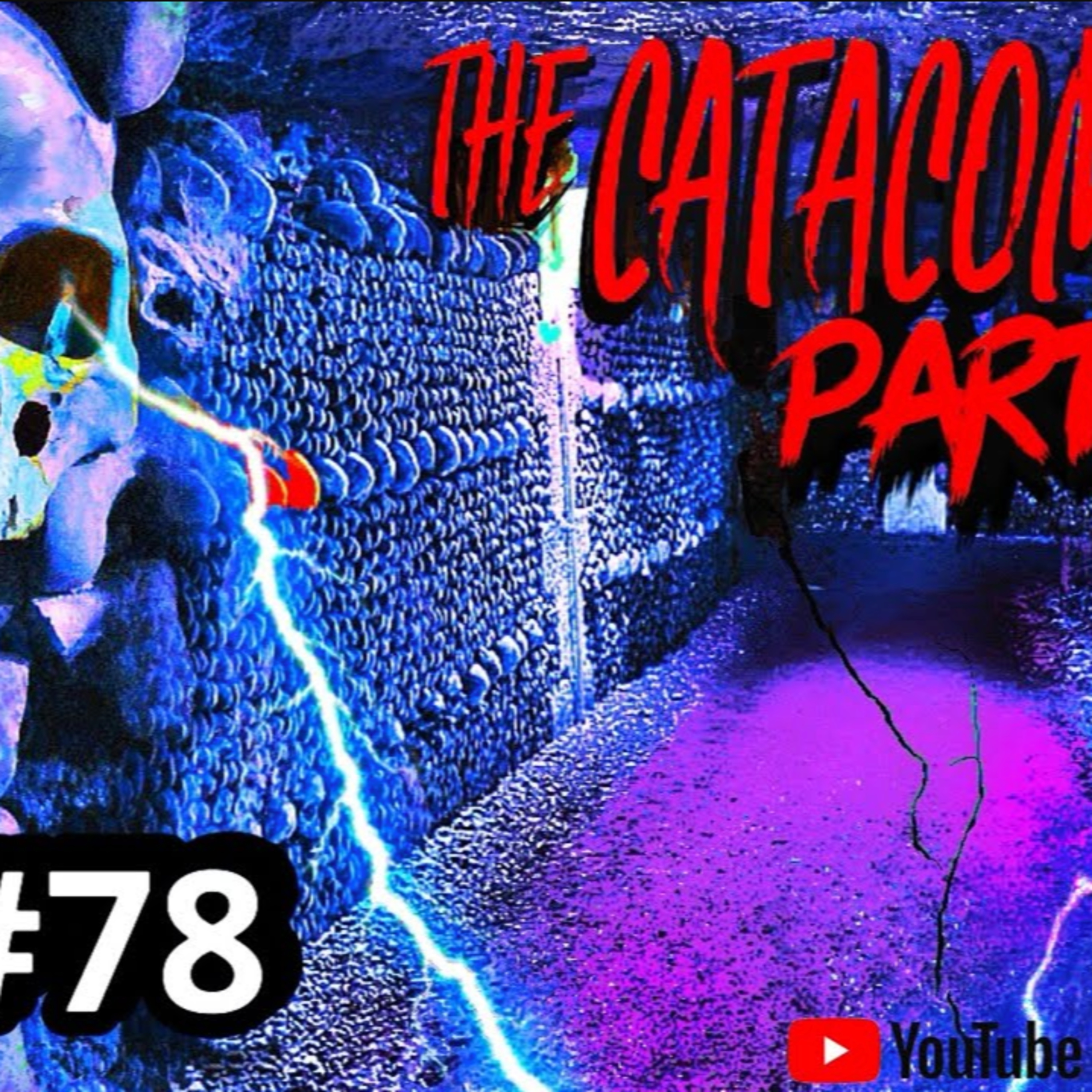 The Catacombs - Pt 2