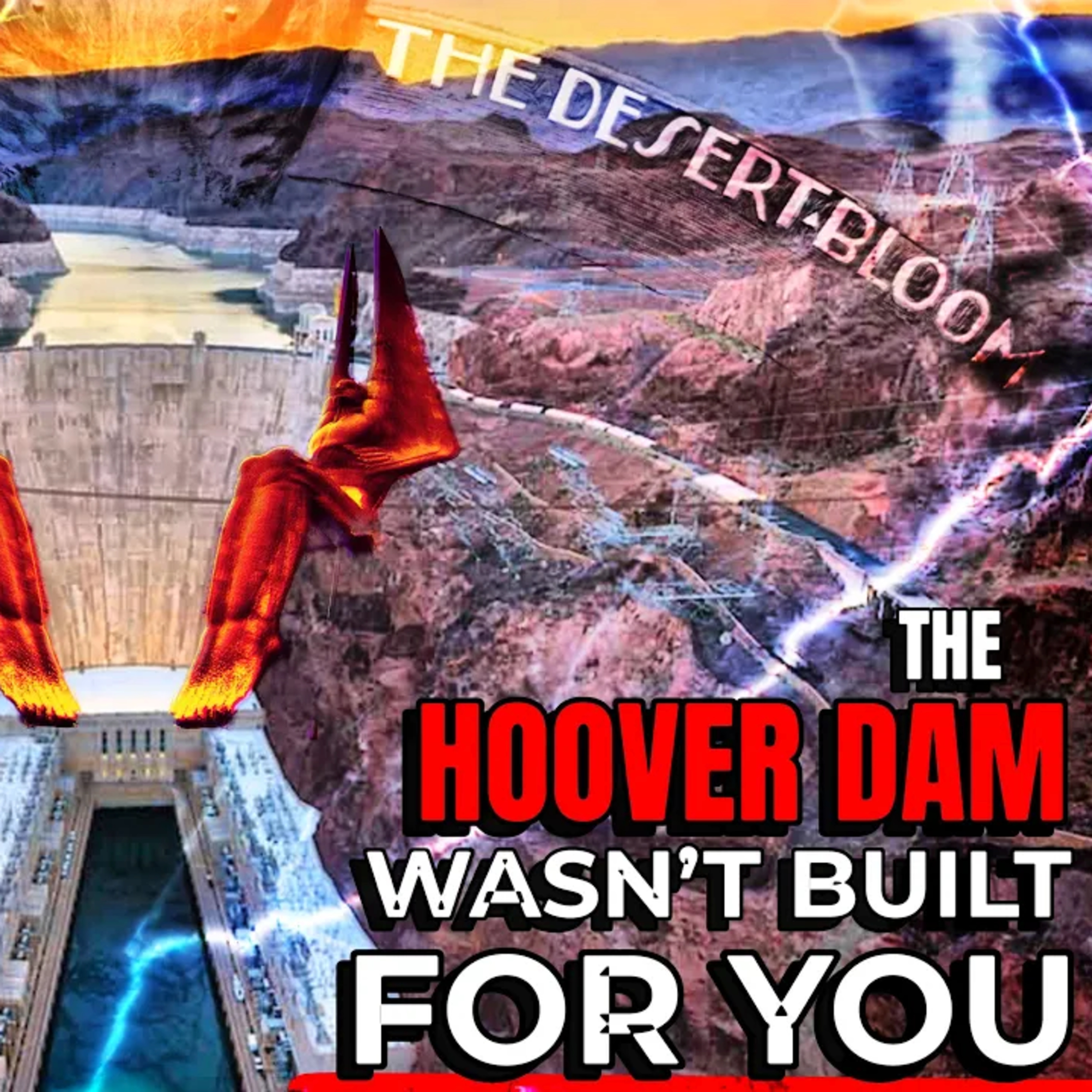 Hoover Dam Wasn’t Built for You