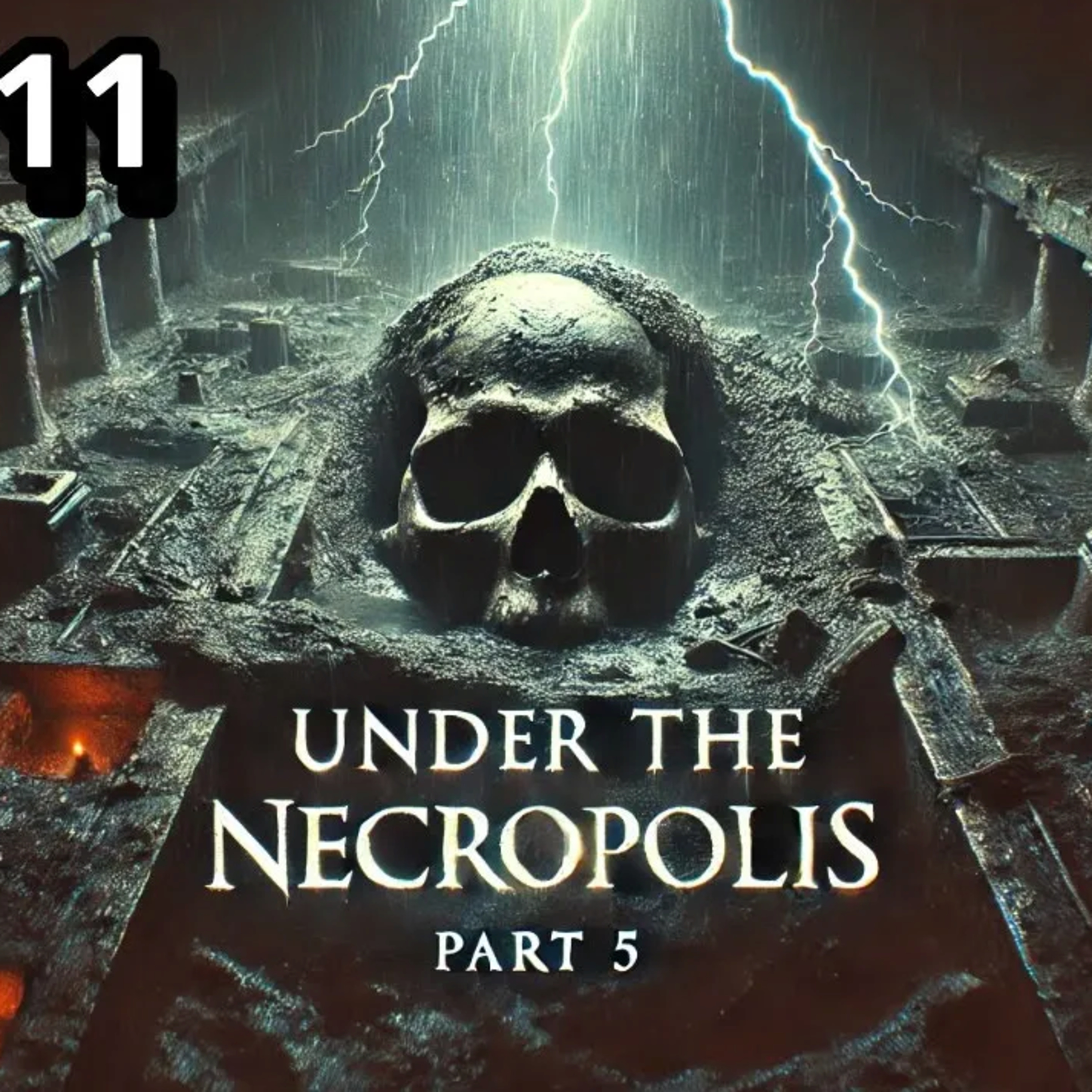 Under The Necropolis - Pt 5