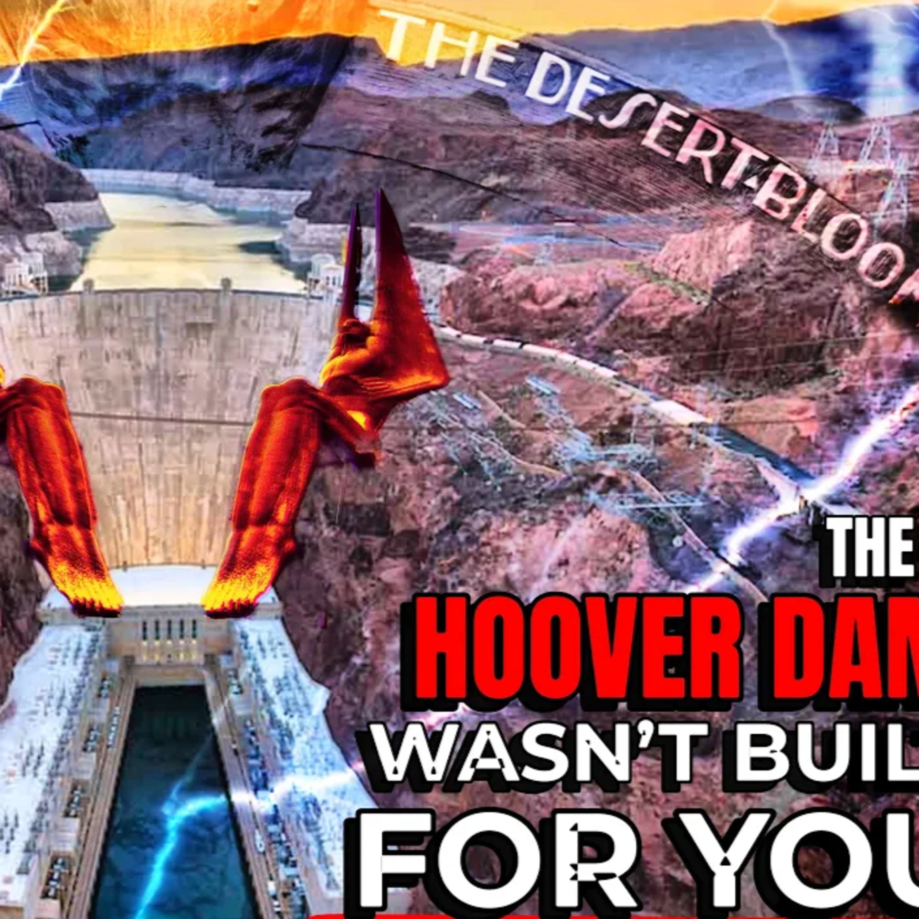 Hoover Dam Wasn’t Built for You