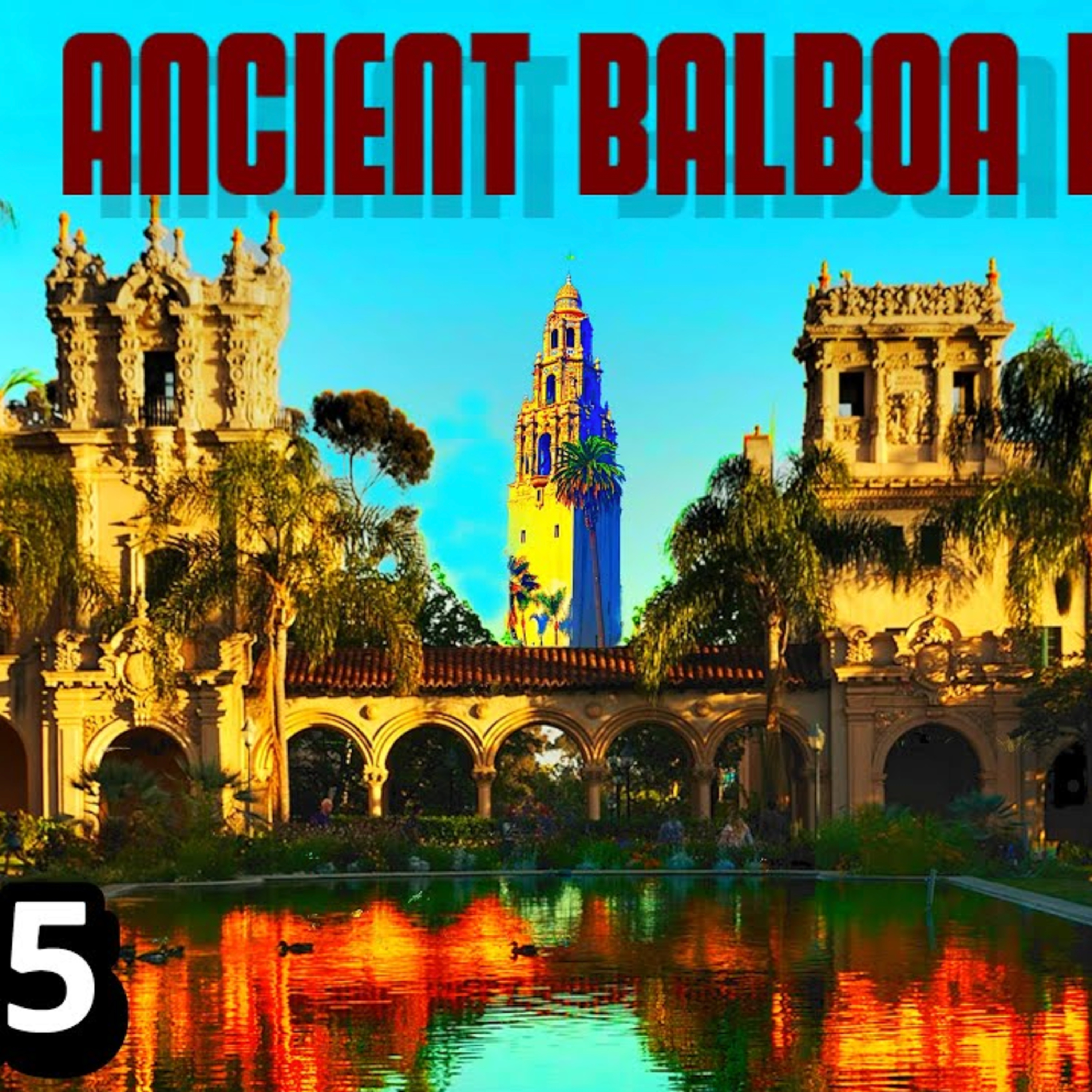 Balboa Park, Revealing Old World California? episode artwork