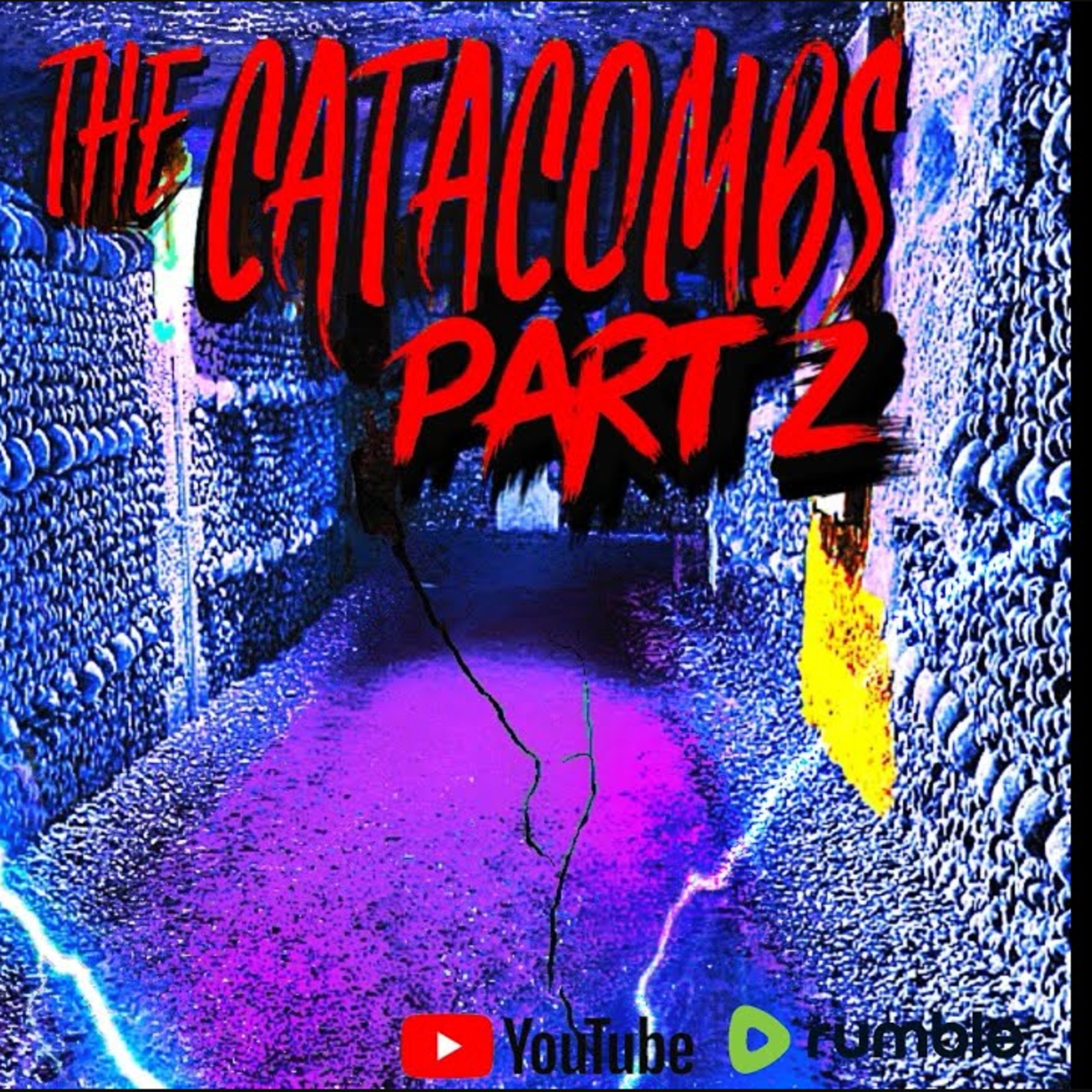 The Catacombs - Pt 2