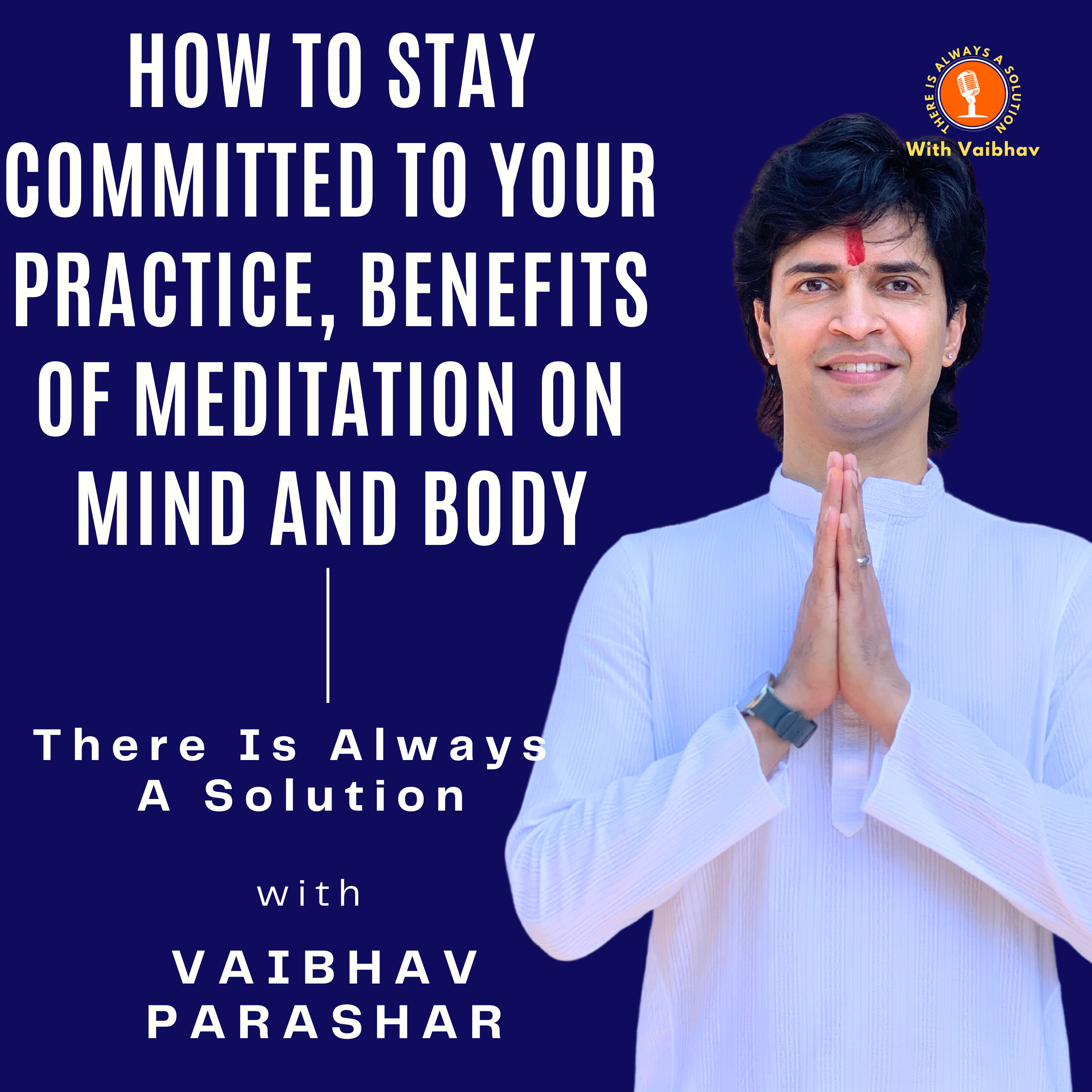 There Is Always A Solution With Vaibhav Parashar