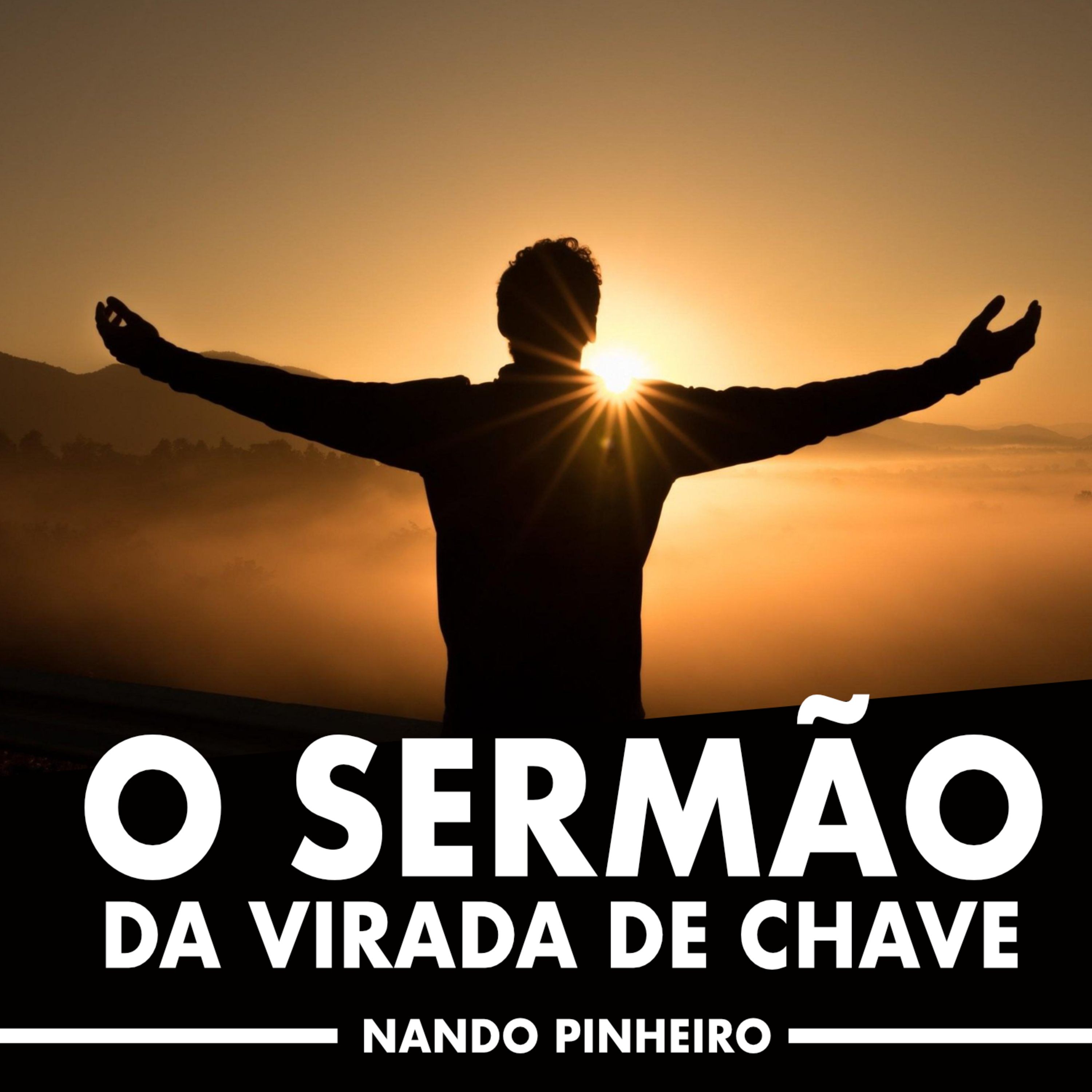 O SERMÃO DA VIRADA DE CHAVE - MOTIVACIONAL
