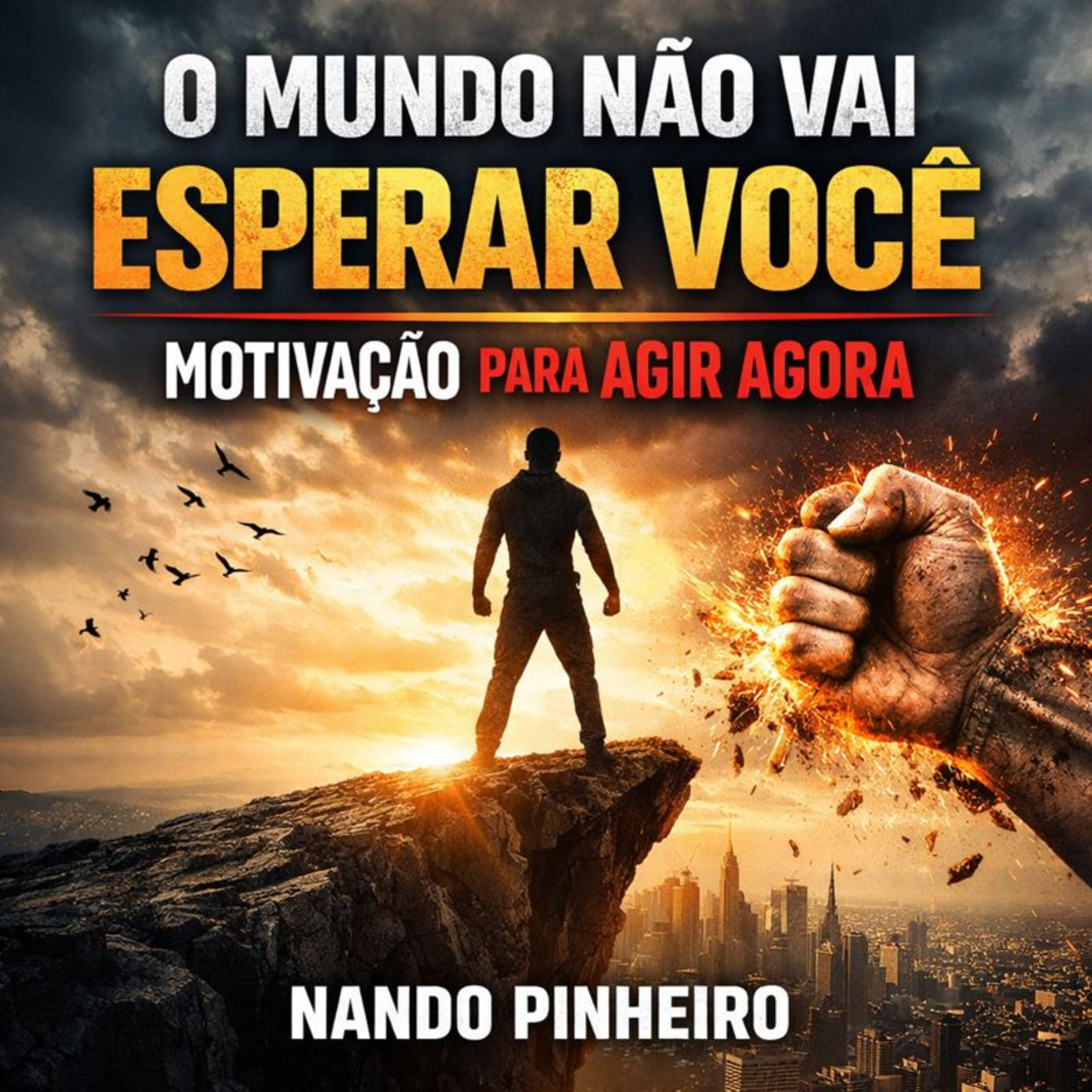 O MUNDO NÃO VAI ESPERAR VOCÊ | MOTIVAÇÃO PARA AGIR AGORA