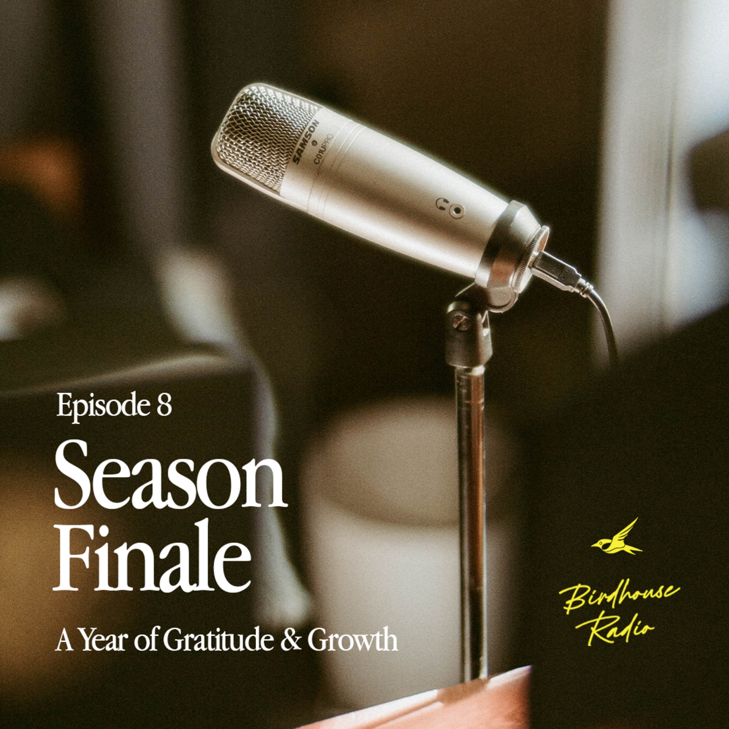 ep 8 - season finale: a year of gratitude and growth
