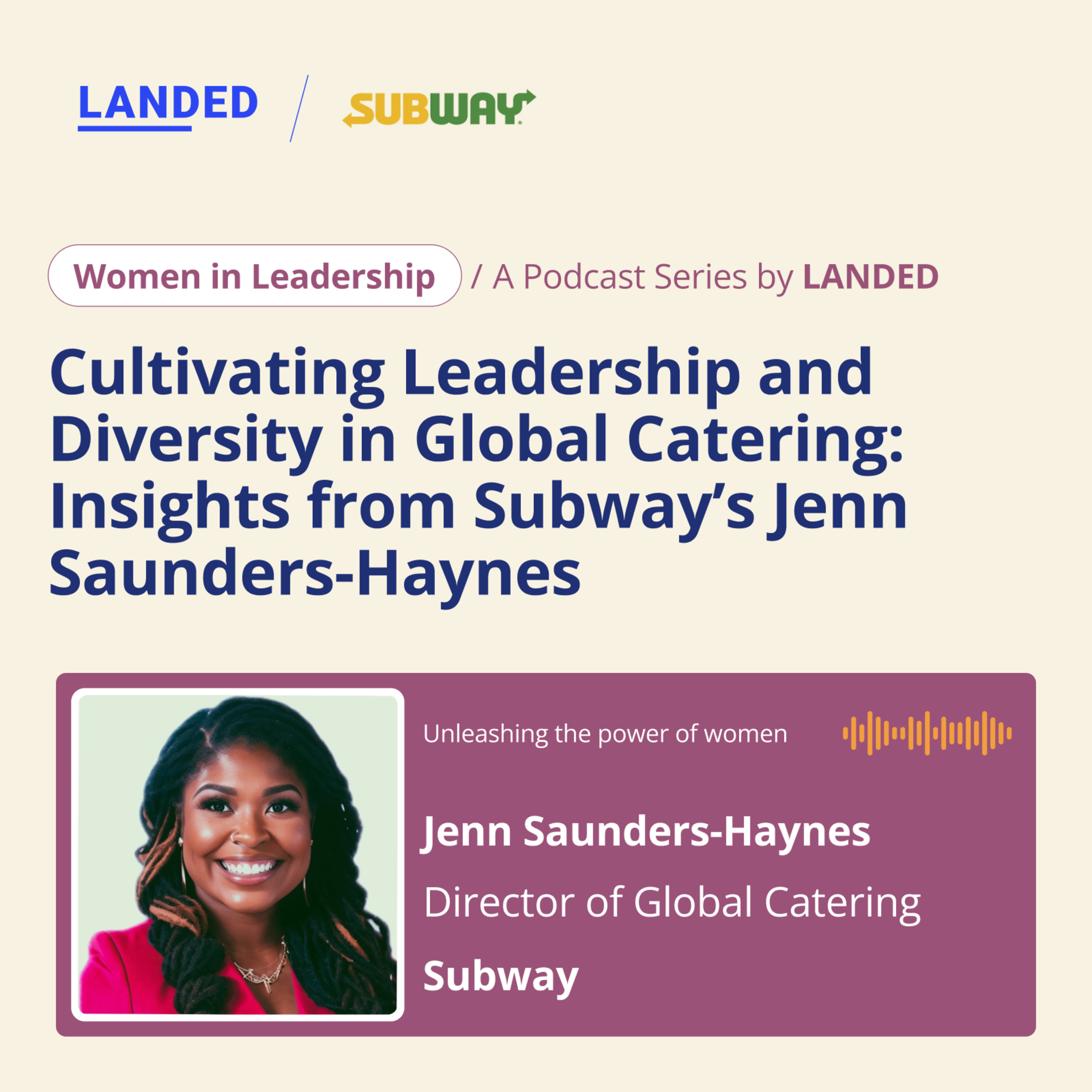 Women in Leadership - A Podcast Series by LANDED
