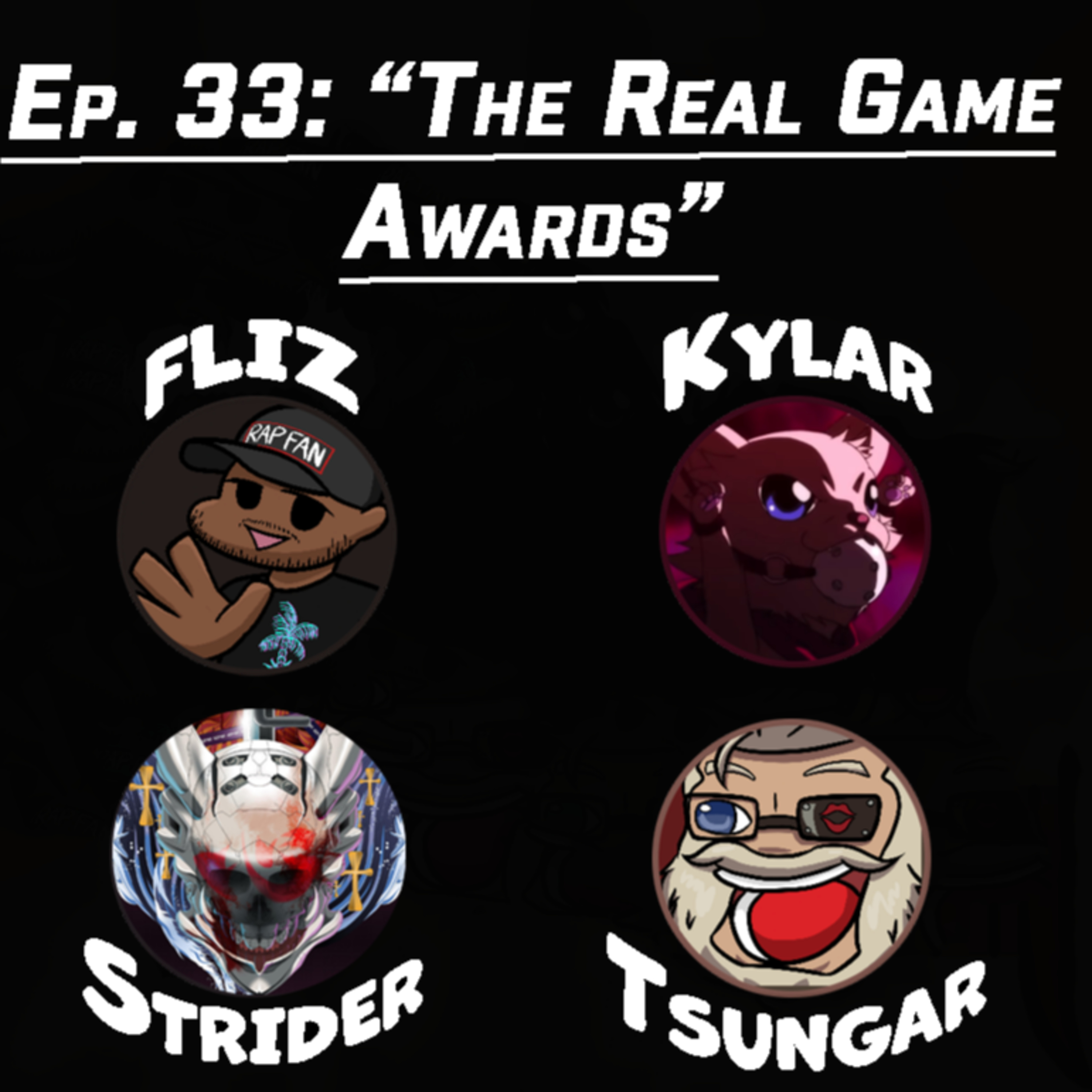 Ep. 33: "The Real Game Awards"