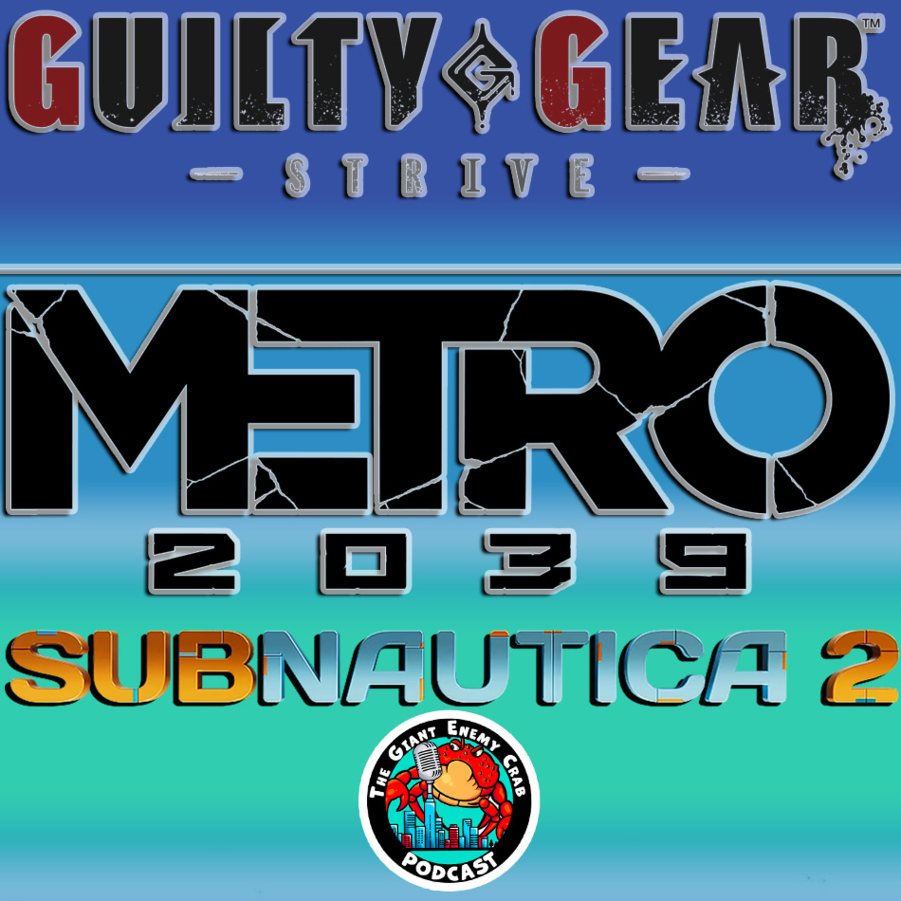 Ep. 94: Guilty Gear 2.0 Wins Big, Subnautica Drama Explodes, Metro Returns episode artwork