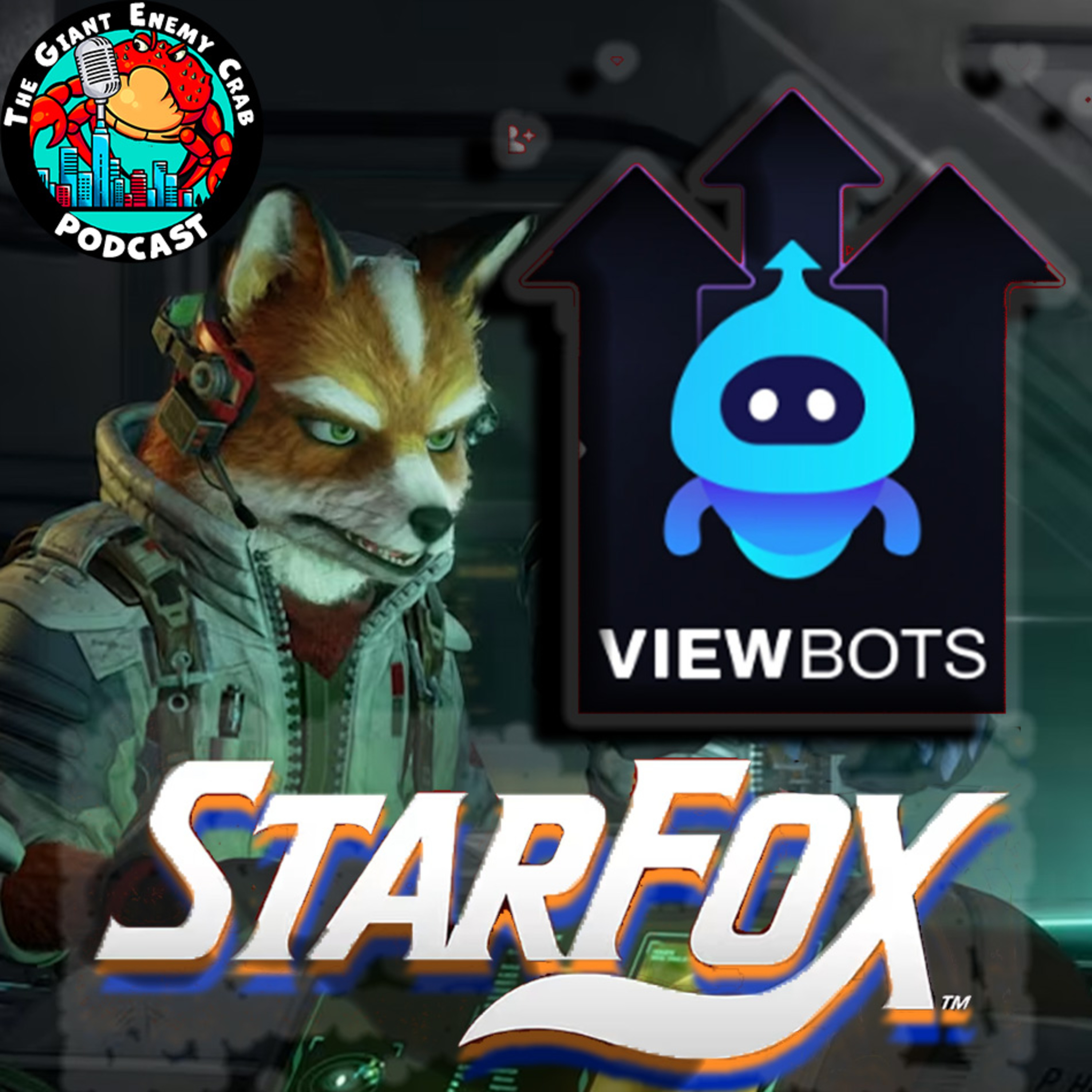 Ep.96: Viewbots and The Starfox 64 Remake