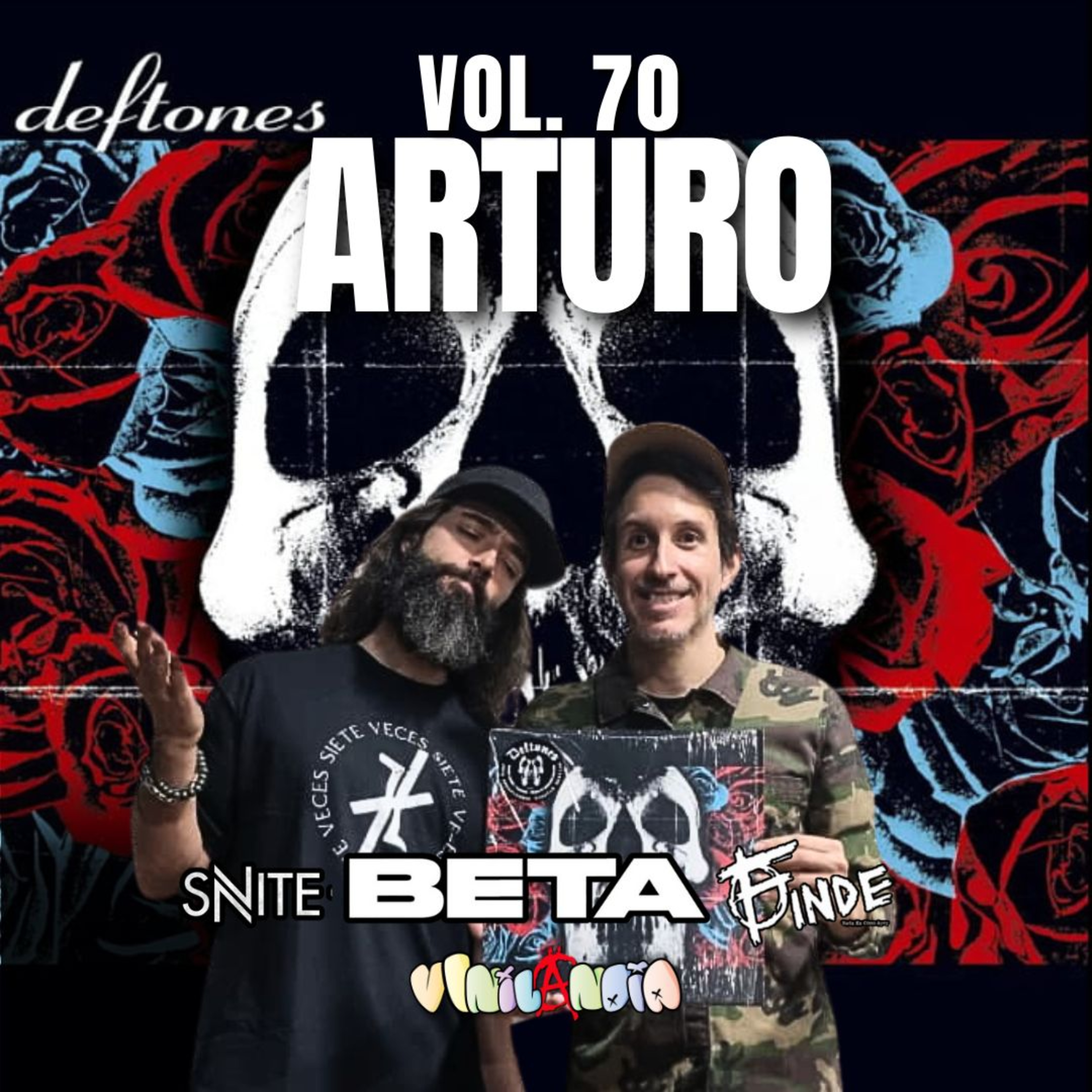 VINILANDIA Vol.70 - ARTURO de BETA, FINDE y SNITE a través del DEFTONES de DEFTONES -