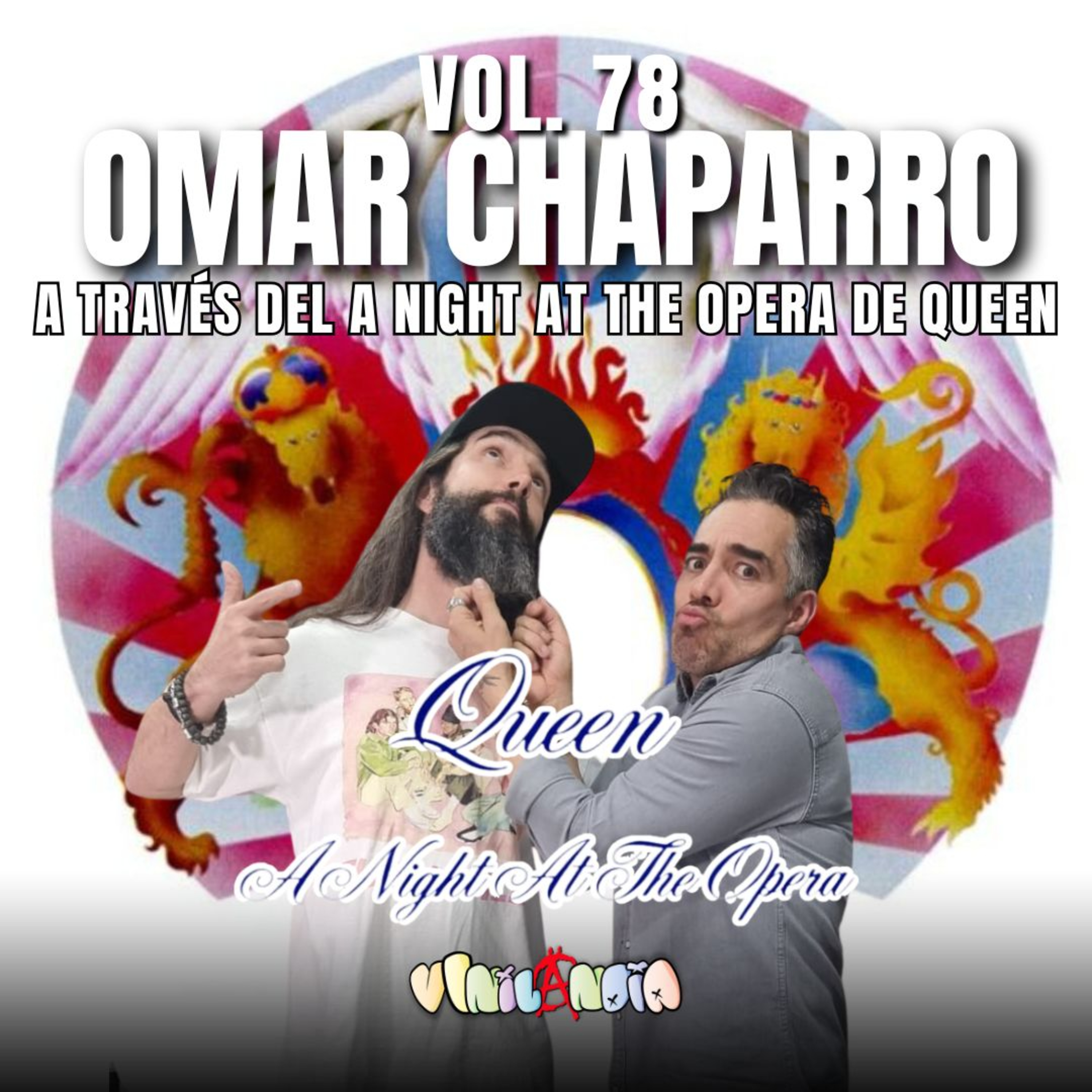 VINILANDIA Vol.78 - OMAR CHAPARRO a través del A NIGHT AT THE OPERA de QUEEN -