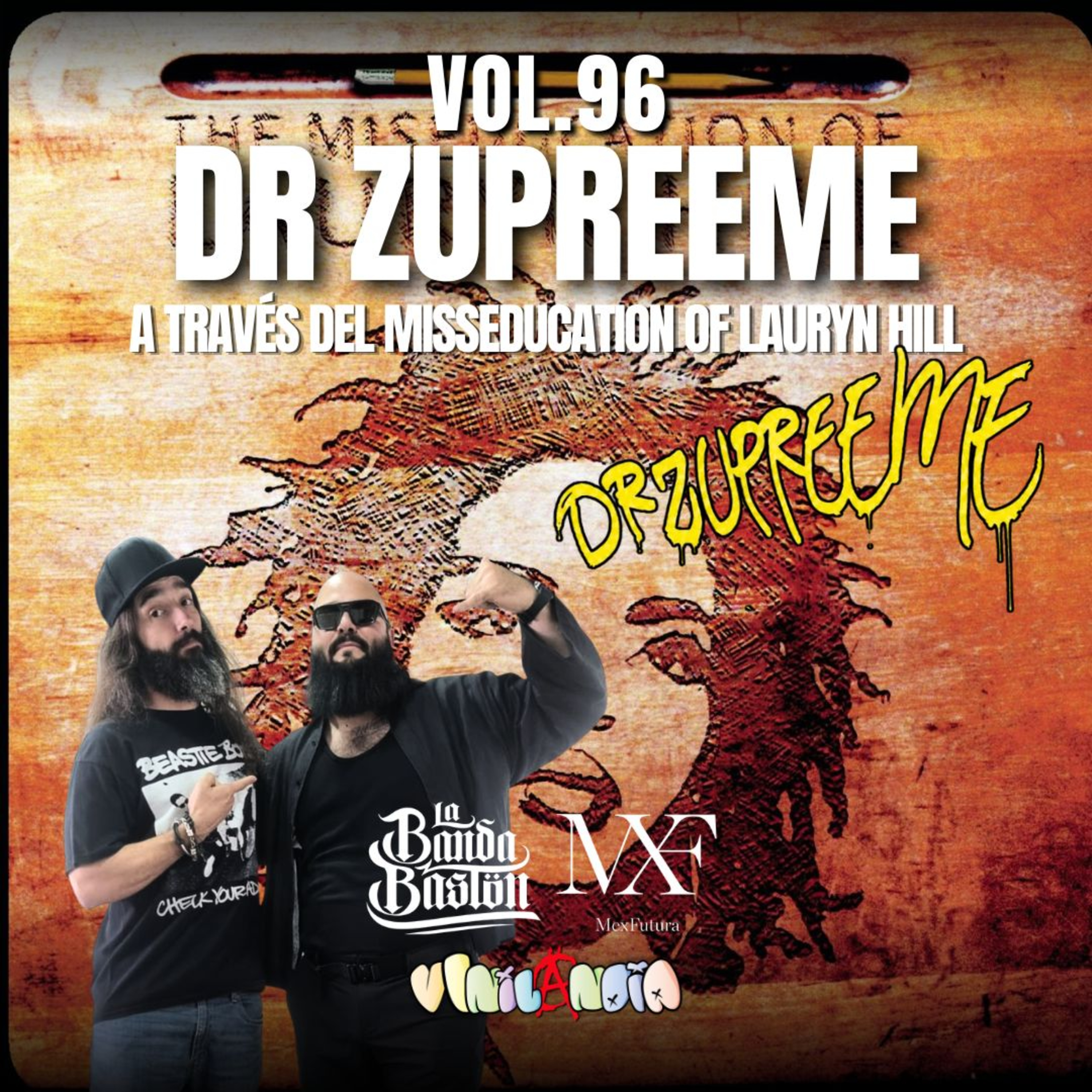 VINILANDIA Vol.96 - DR ZUPREEME de LA BANDA BASTÓN a través del MISSEDUCATION OF LAURYN HILL -