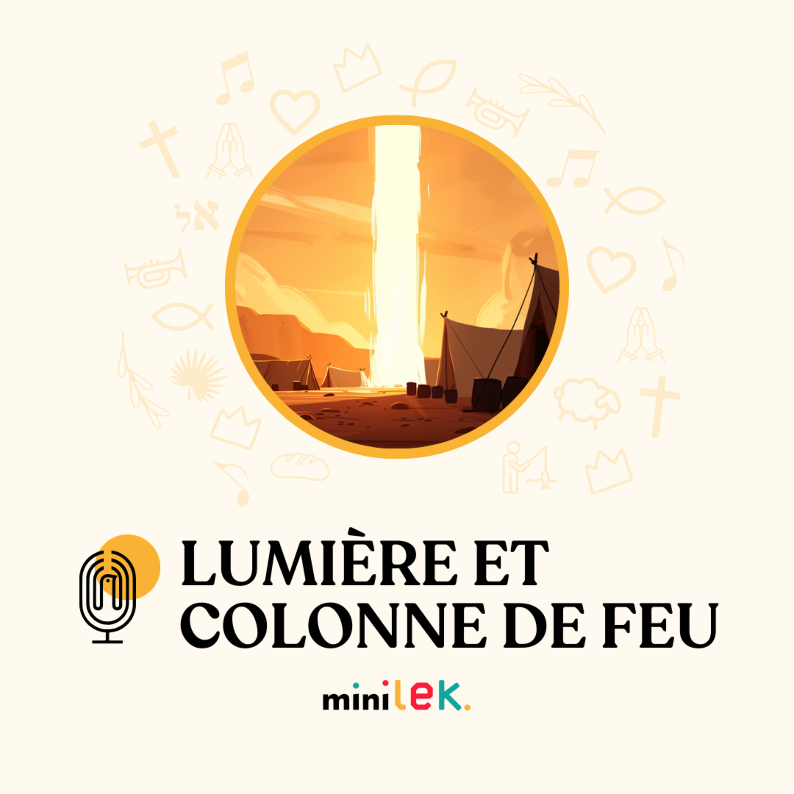 Lumière et colonne de feu - Le Temps des Mini'