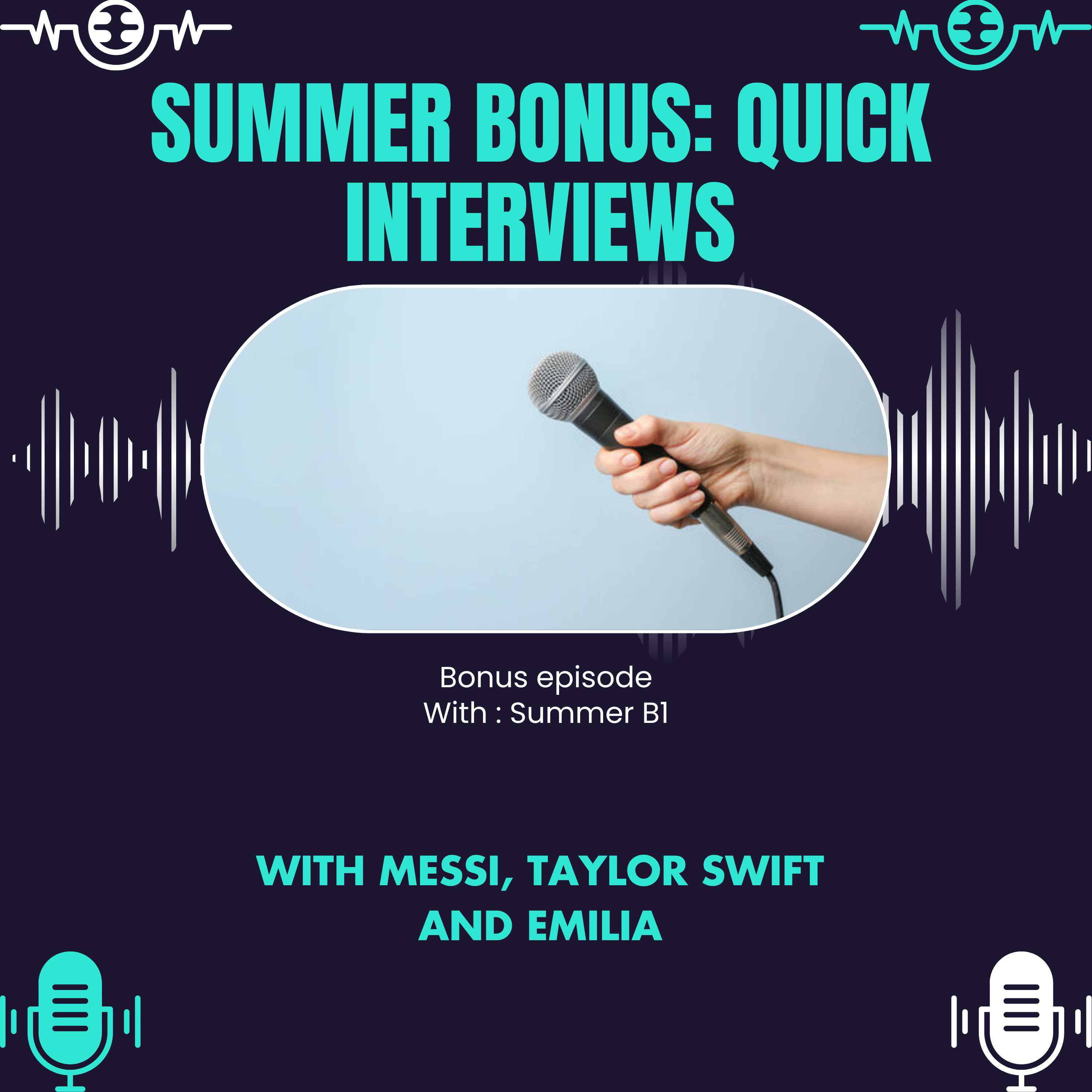 Summer bonus: quick interviews with Messi, Taylor Swift and Emilia episode artwork