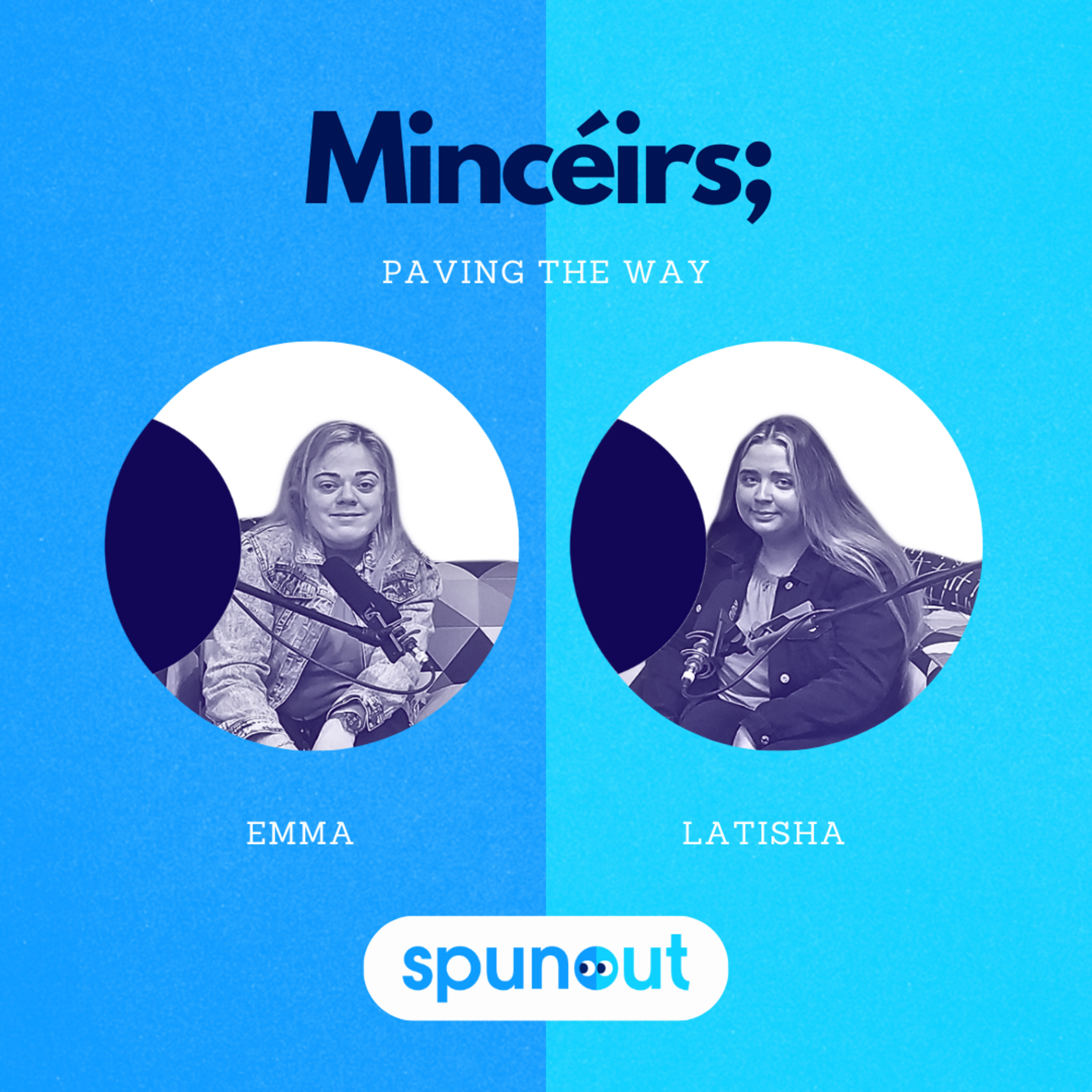 Mincéirs; Paving The Way