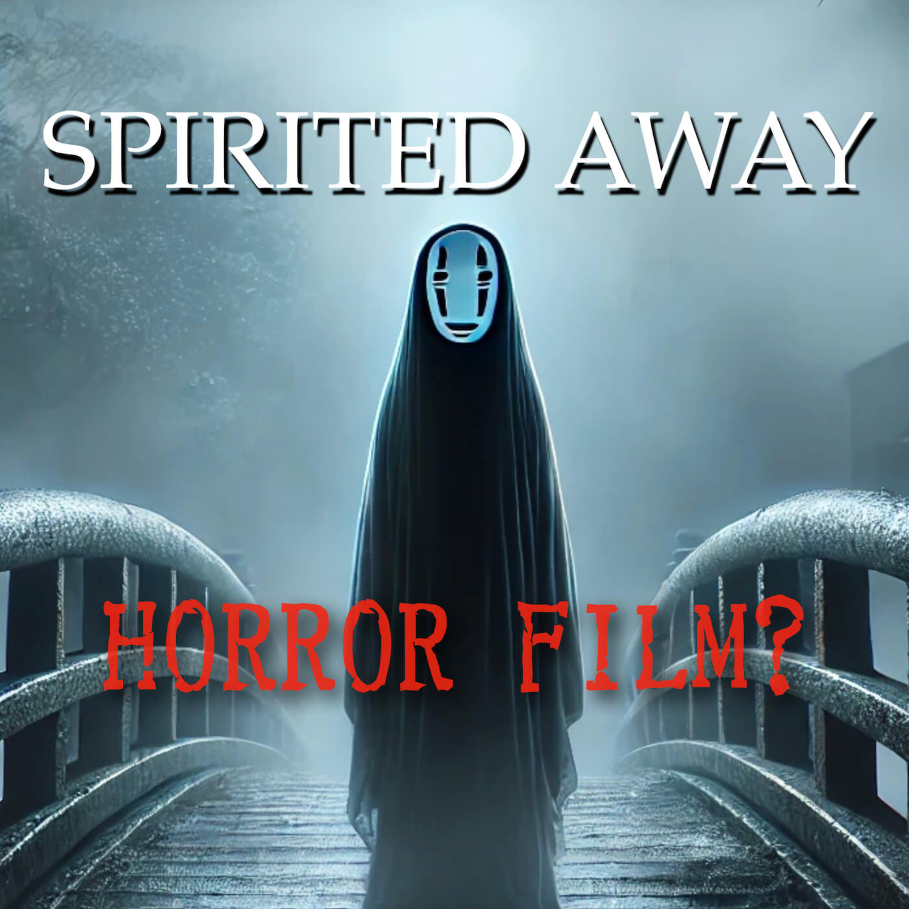 #Bonus - "Spirited Away" as a Horror Film? Analysis of the Hidden Meanings, Mythology & Folklore Explained