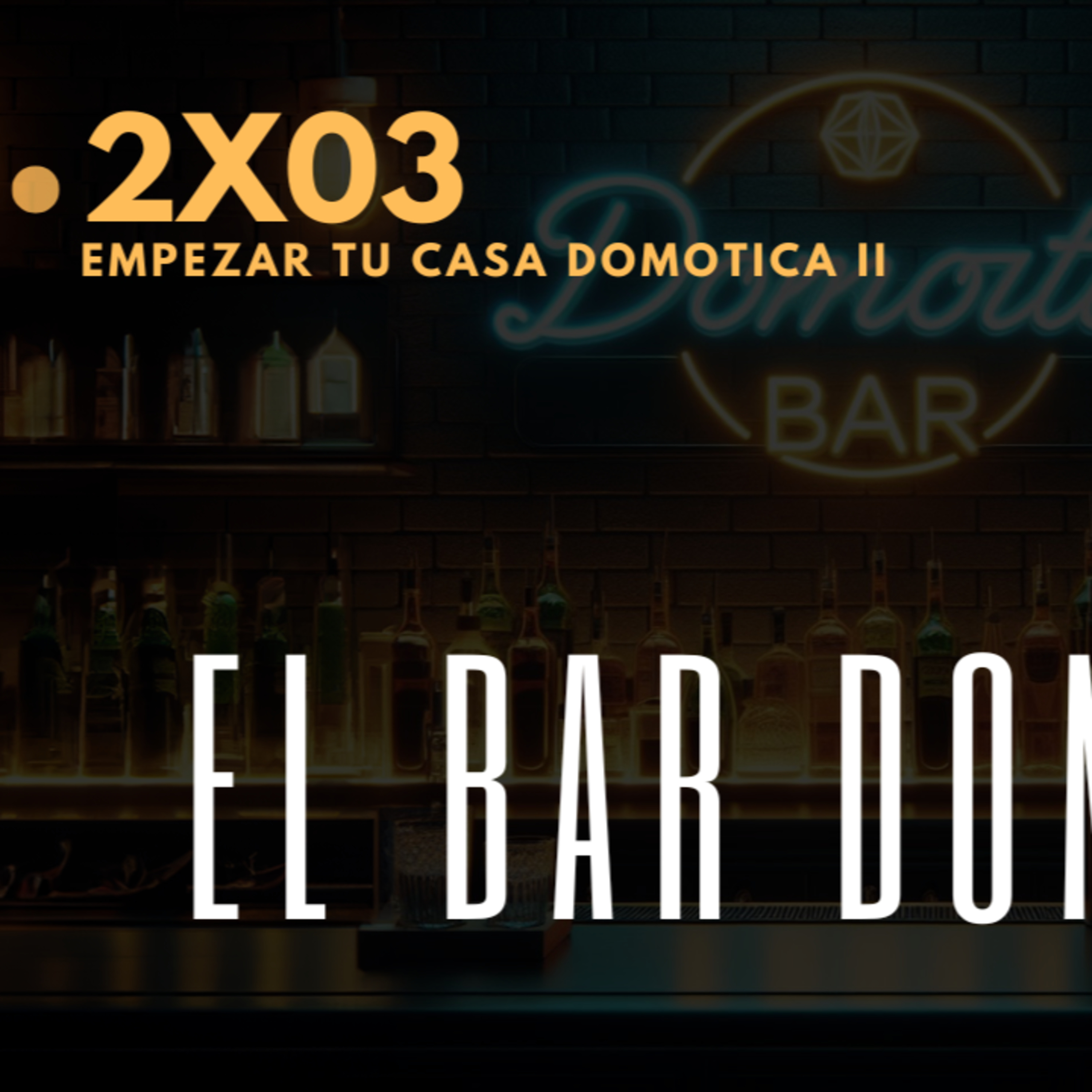 El Bar Domótico - Empieza tu Casa Domótica 2