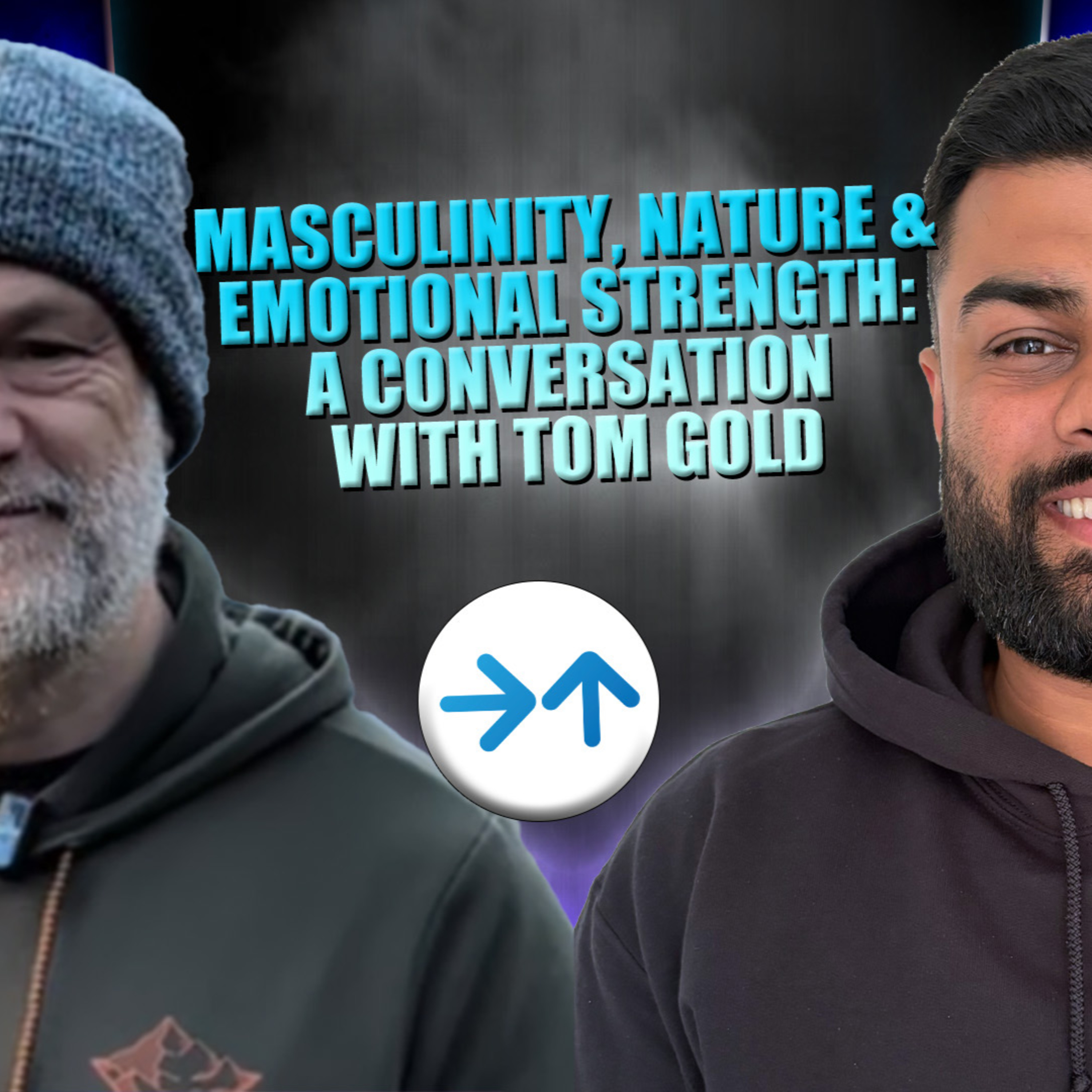 Masculinity, Nature & Emotional Strength: A Conversation with Tom Gold episode artwork