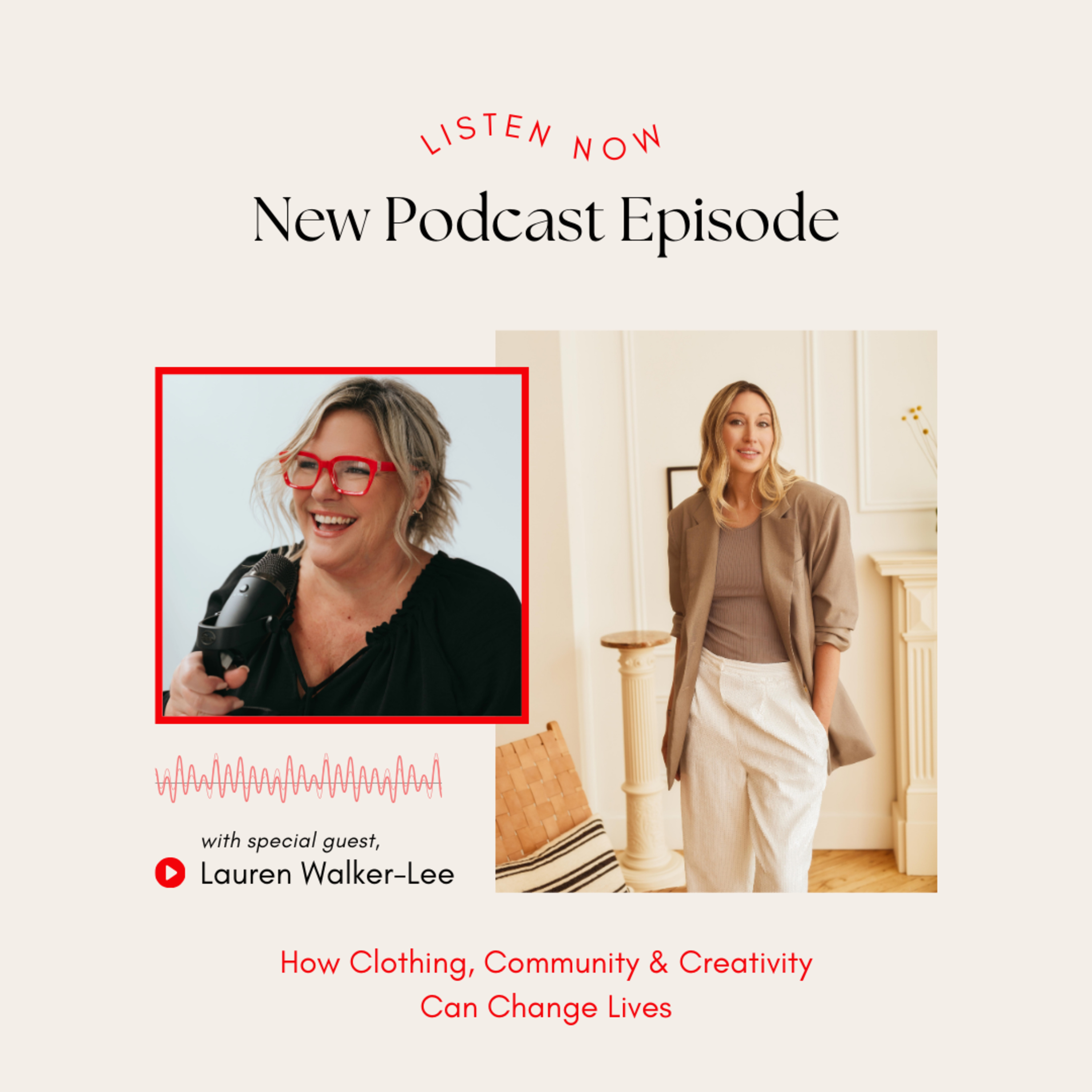How Clothing, Community & Creativity Can Change Lives with Lauren Walker-Lee episode artwork