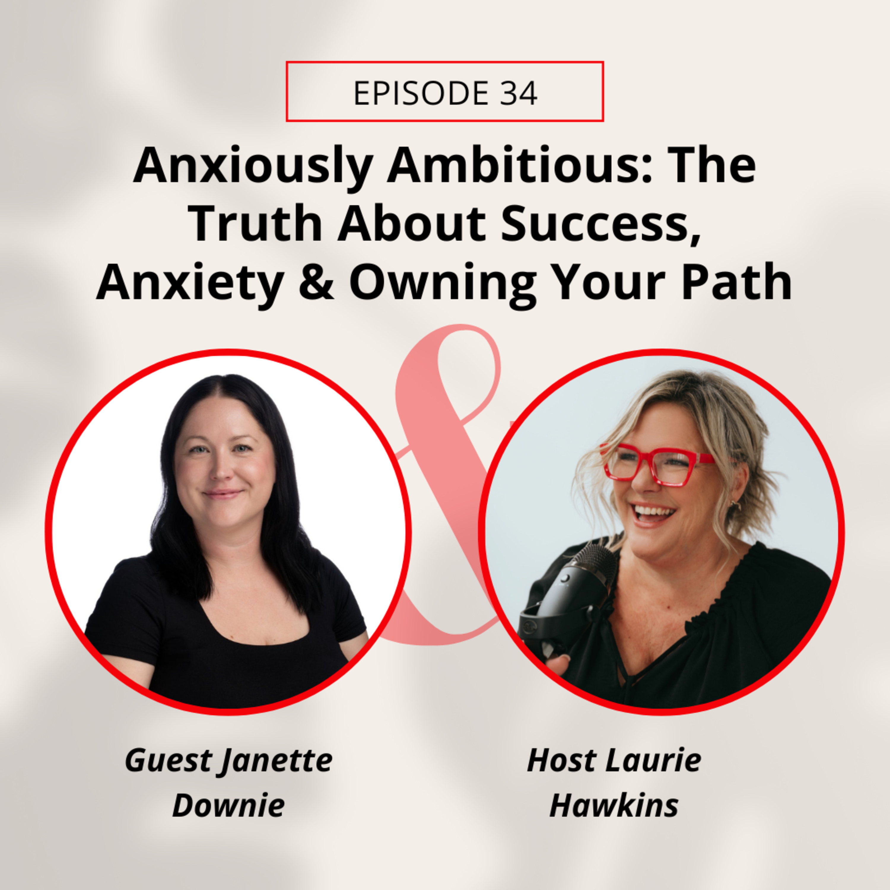 Anxiously Ambitious: The Truth About Success, Anxiety & Owning Your Path with Janette Downie episode artwork