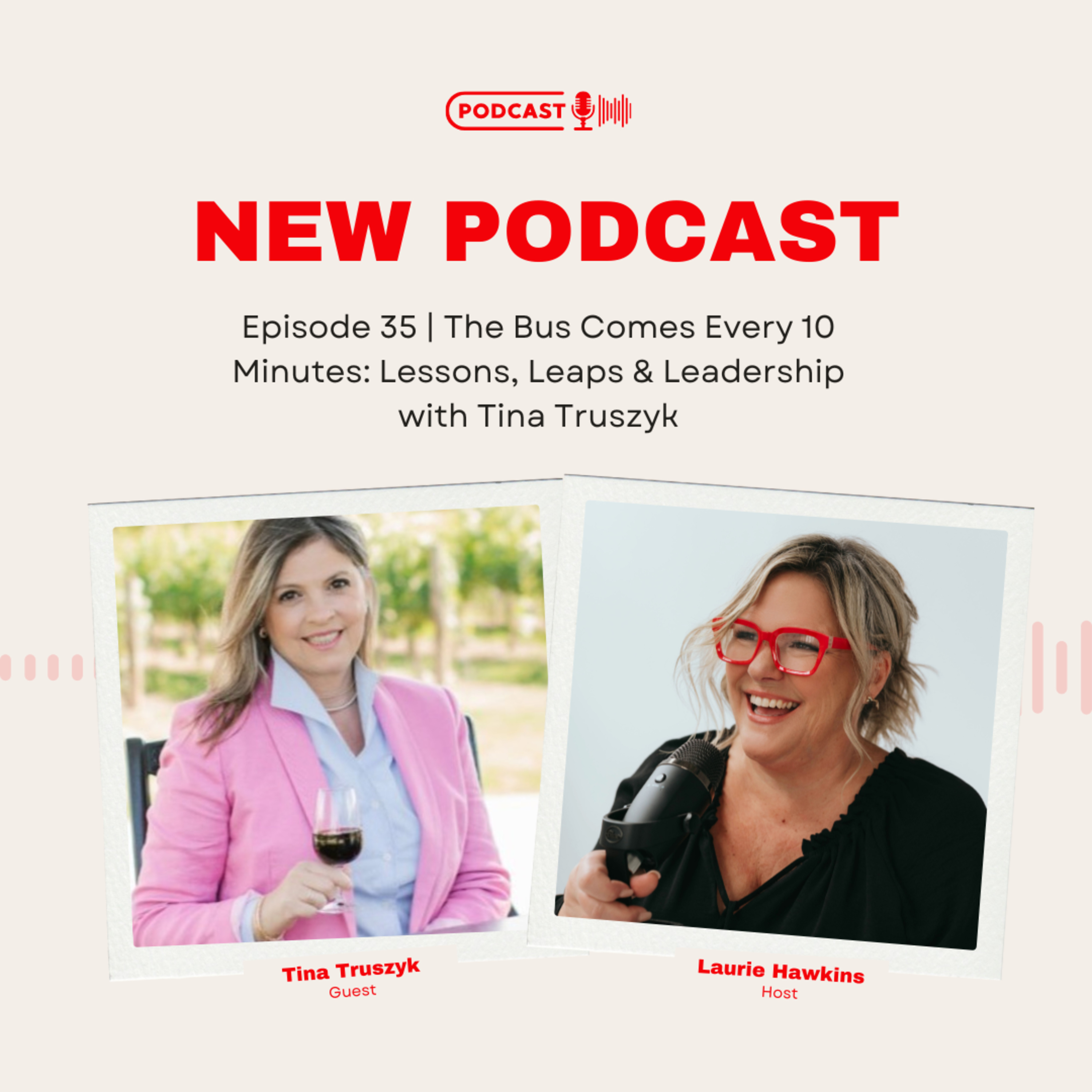 The Bus Comes Every 10 Minutes: Lessons, Leaps & Leadership with Tina Truszyk episode artwork