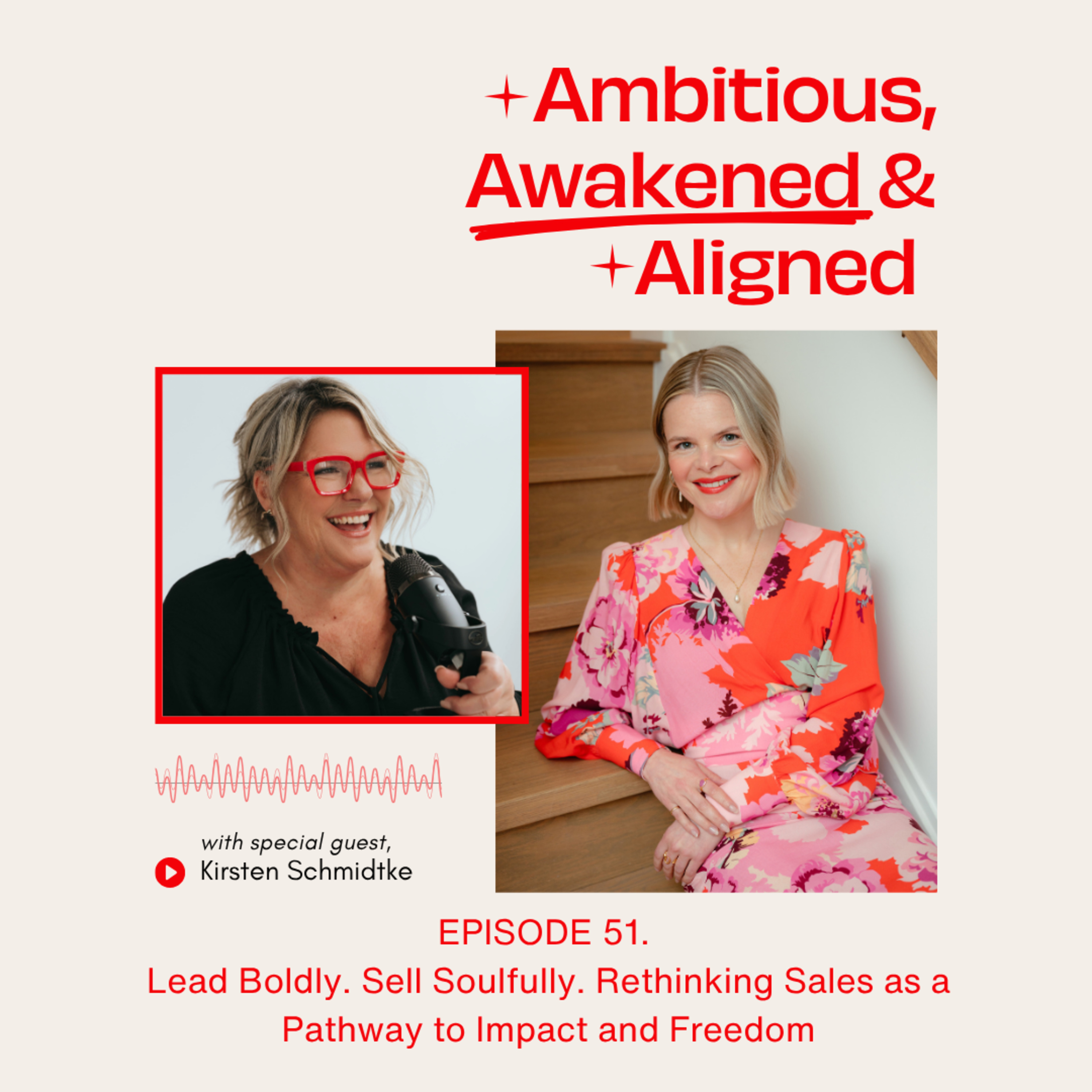 Lead Boldly. Sell Soulfully. Rethinking Sales as a Pathway to Impact and Freedom episode artwork