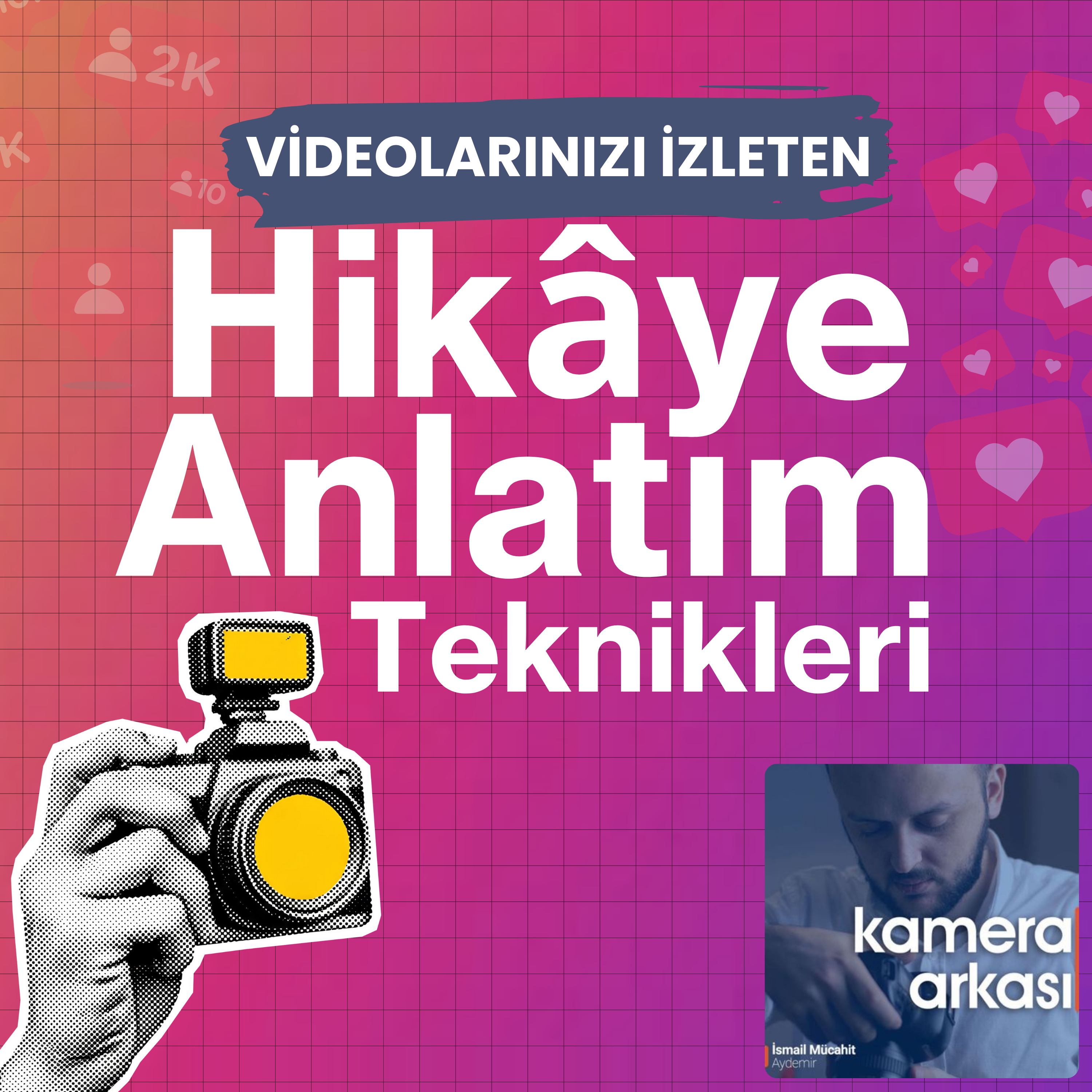 Reelslerin Neden Az İzleniyor? Hikâye Anlatım Tekniklerini Keşfet | Kamera Arkası