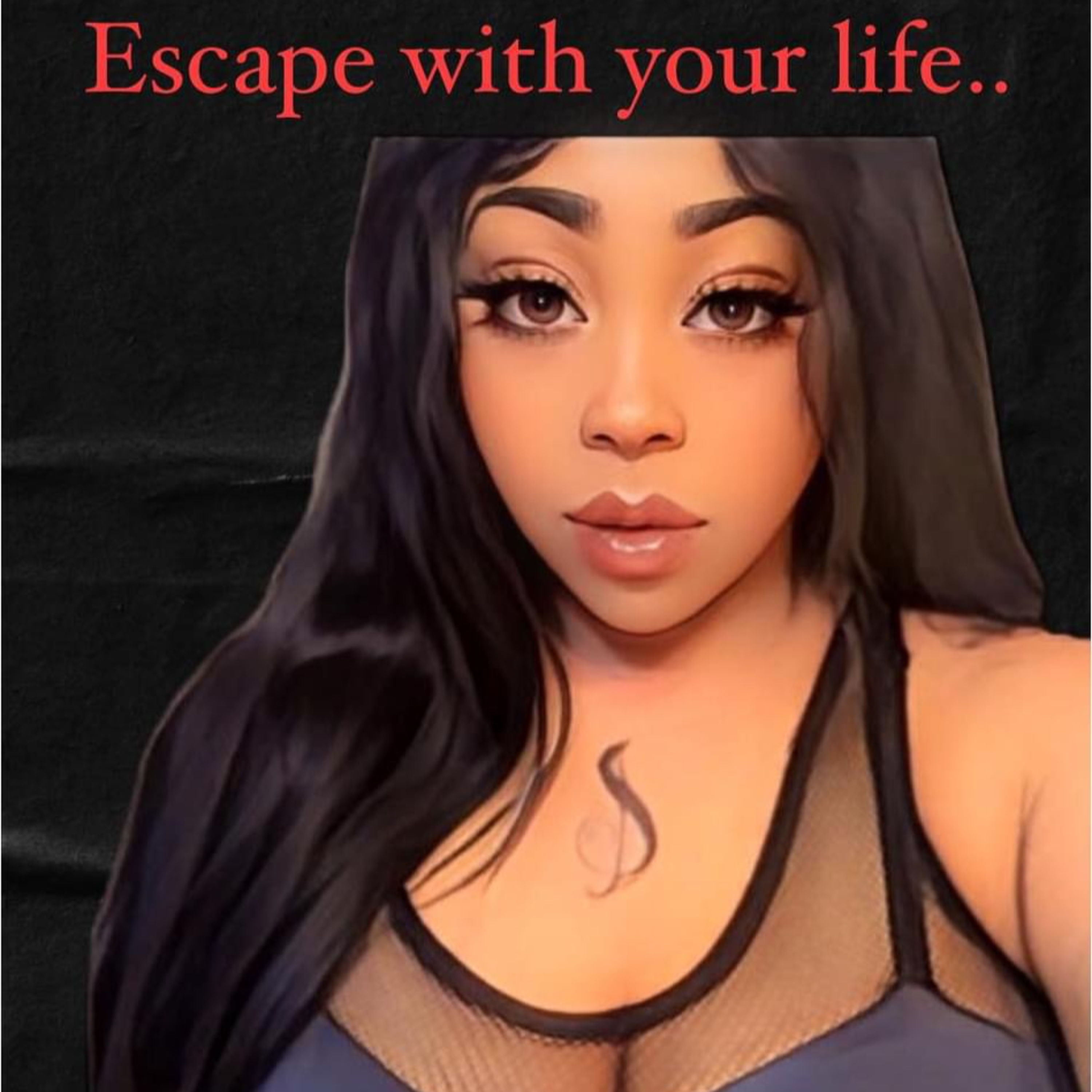 Escape With Your Life