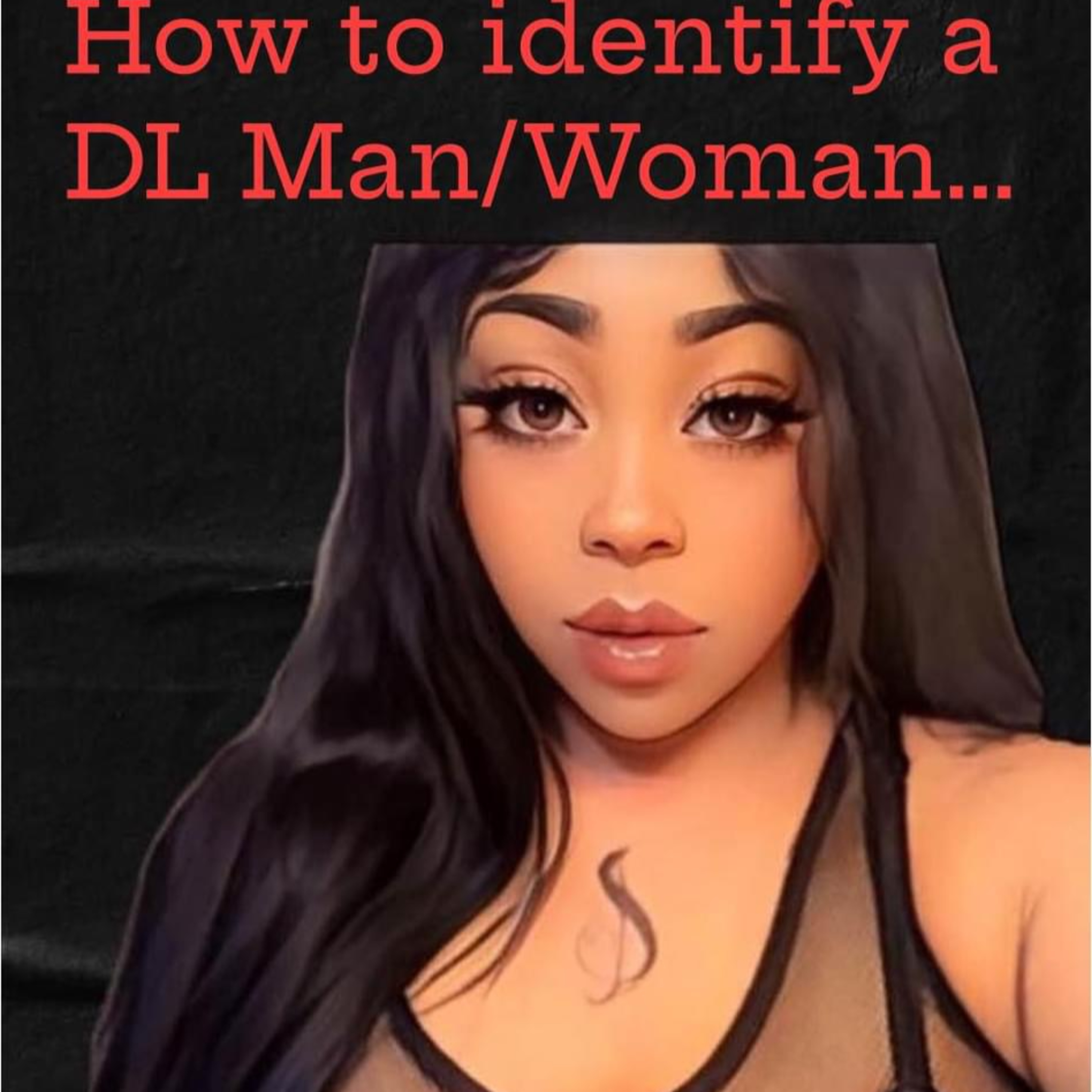 How To Identify A DL Man/ Woman
