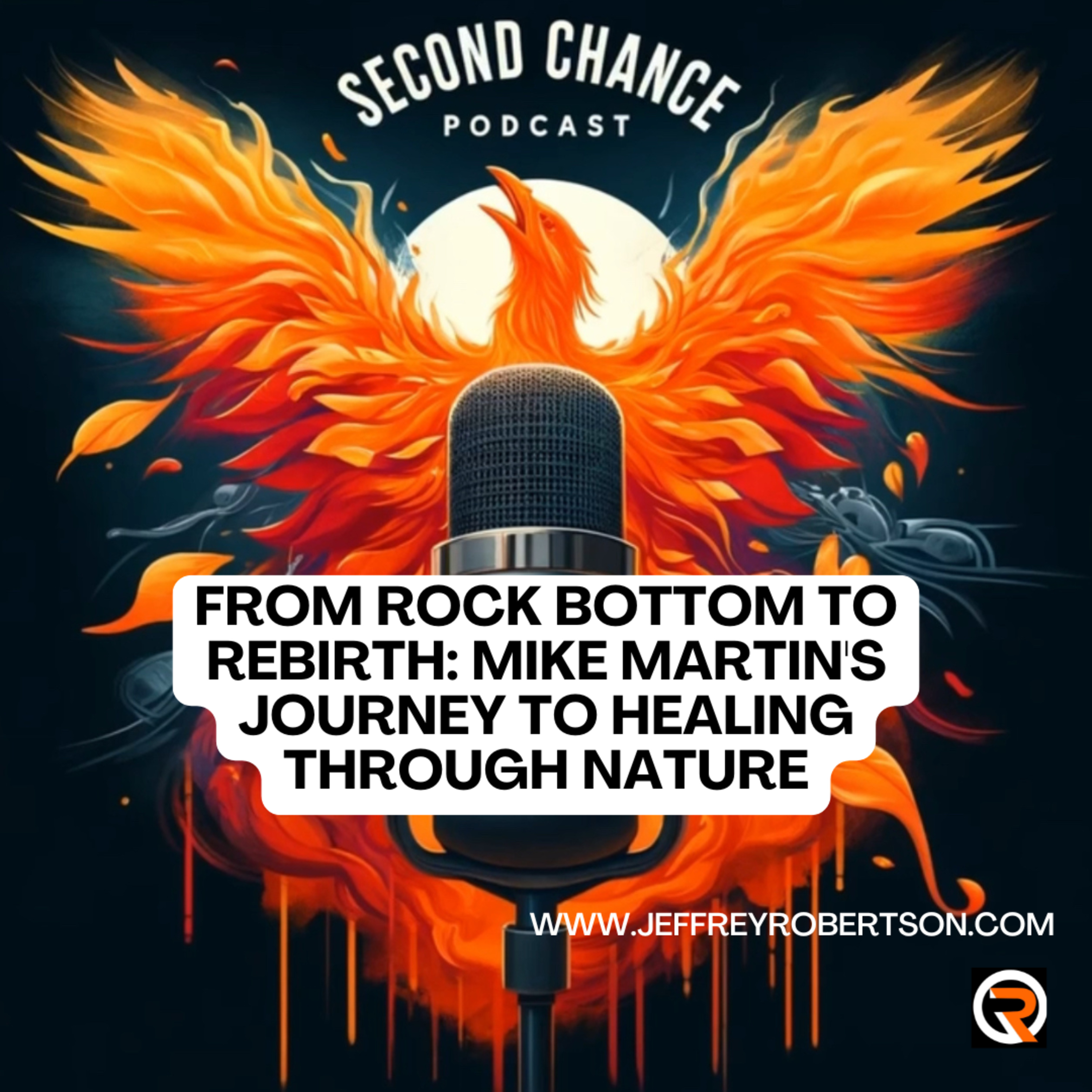 From Rock Bottom to Rebirth: Mike Martin's Journey to Healing Through Nature 🌿 episode artwork