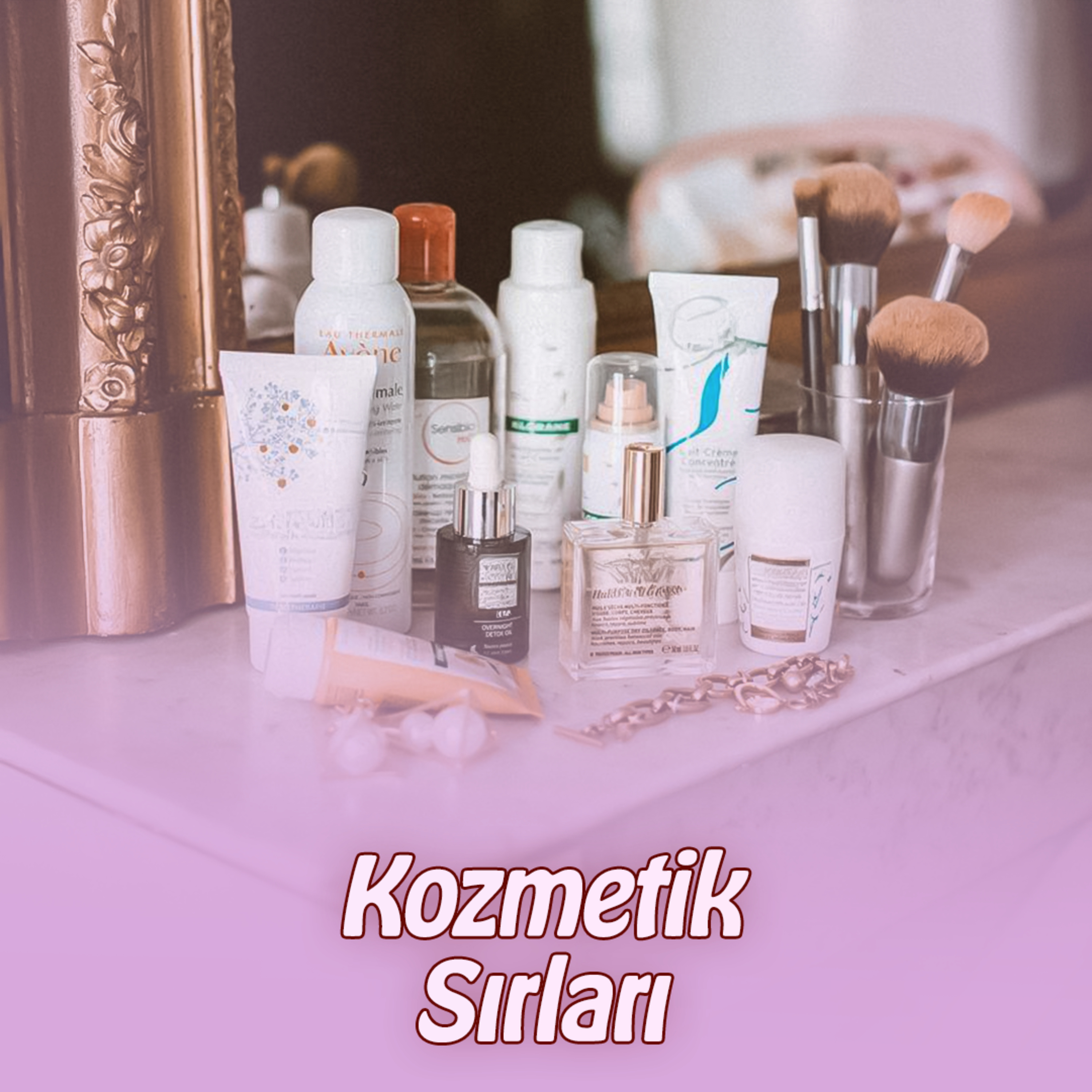 Kozmetik Sırları