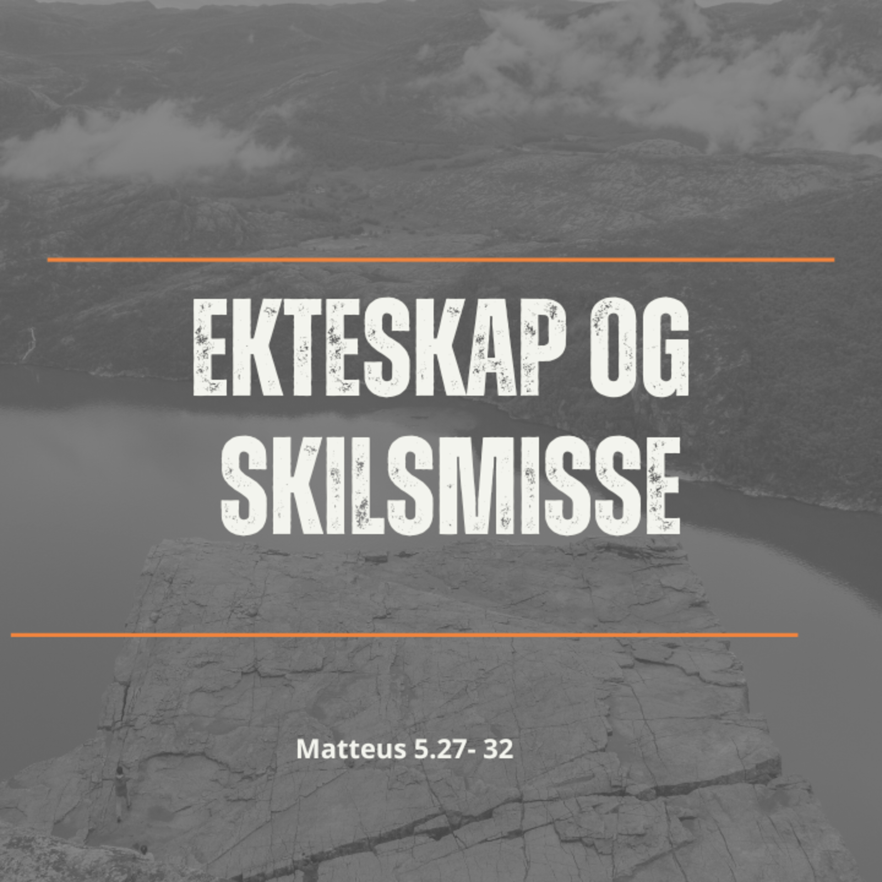 Hjertet er viktigere enn handlingen - Bergprekenen Matt 5,27-32 episode artwork