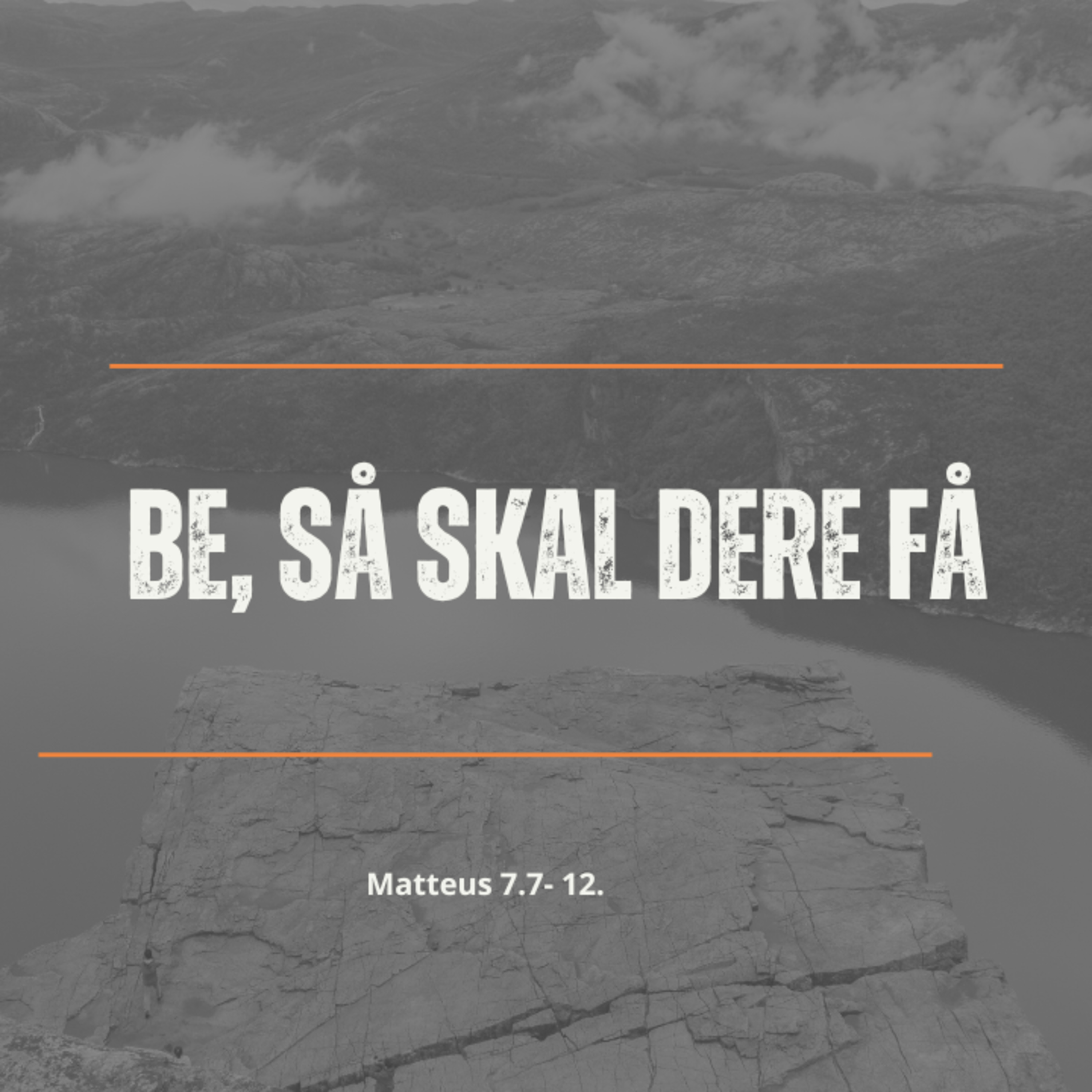 Be, så skal dere få - Bergprekenen Matteus 7,7-12 episode artwork