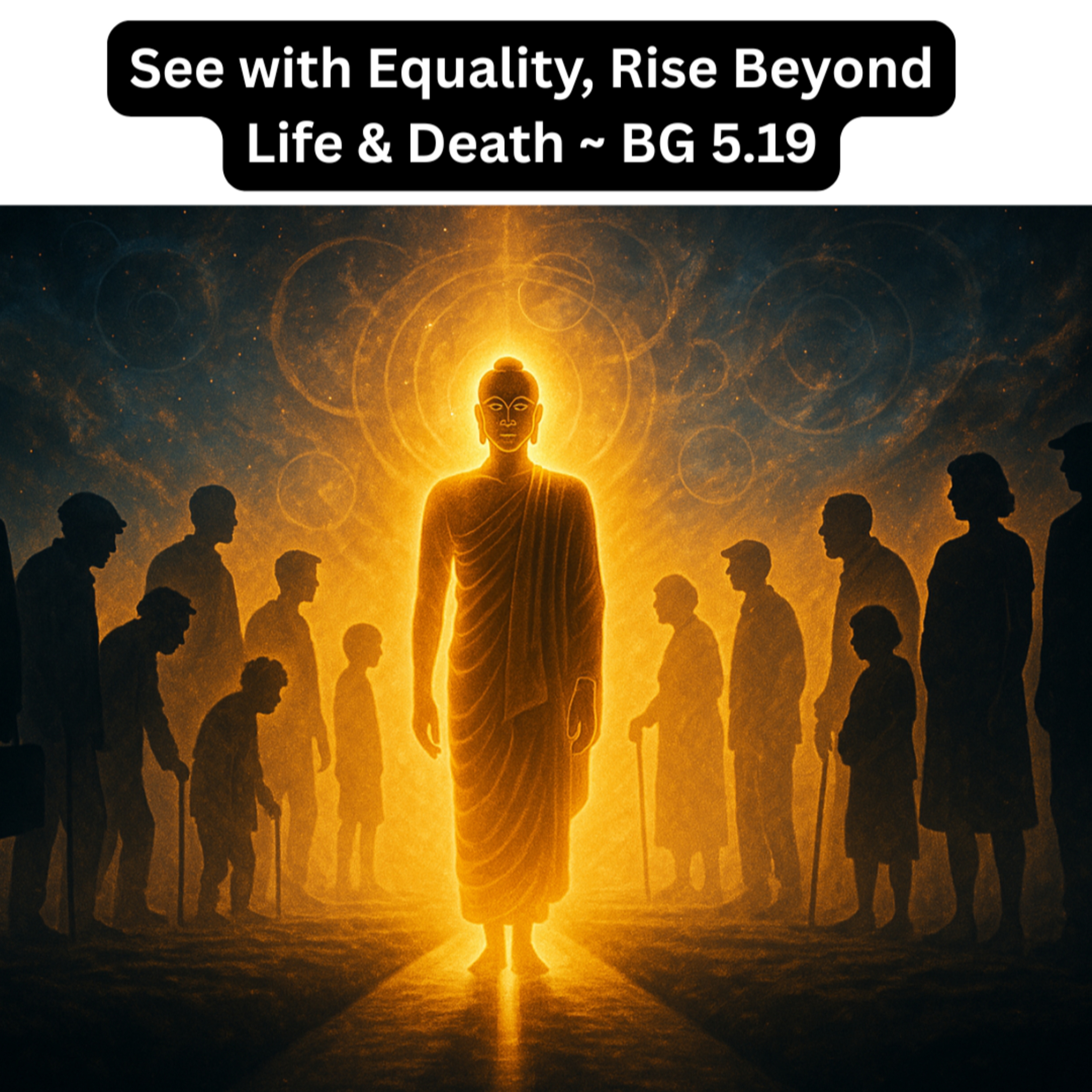 See with Equality, Rise Beyond Life & Death | Bhagavad Gita Chapter 5 Shlok 19 Explained Hindi episode artwork