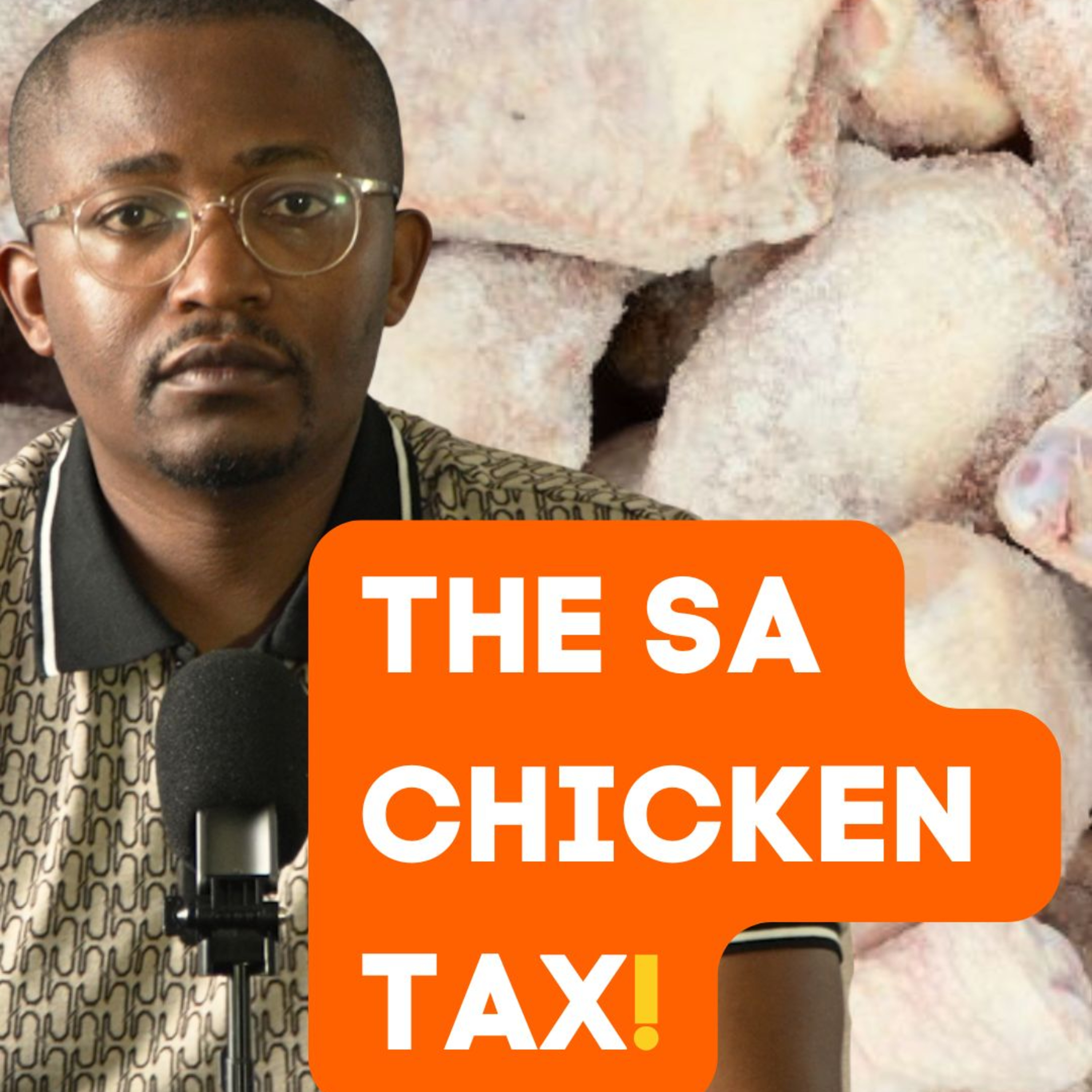 #SHSI S2 Episode 20 - Why Does Chicken Cost So Much in South Africa? The Full Story #ChickenTax episode artwork