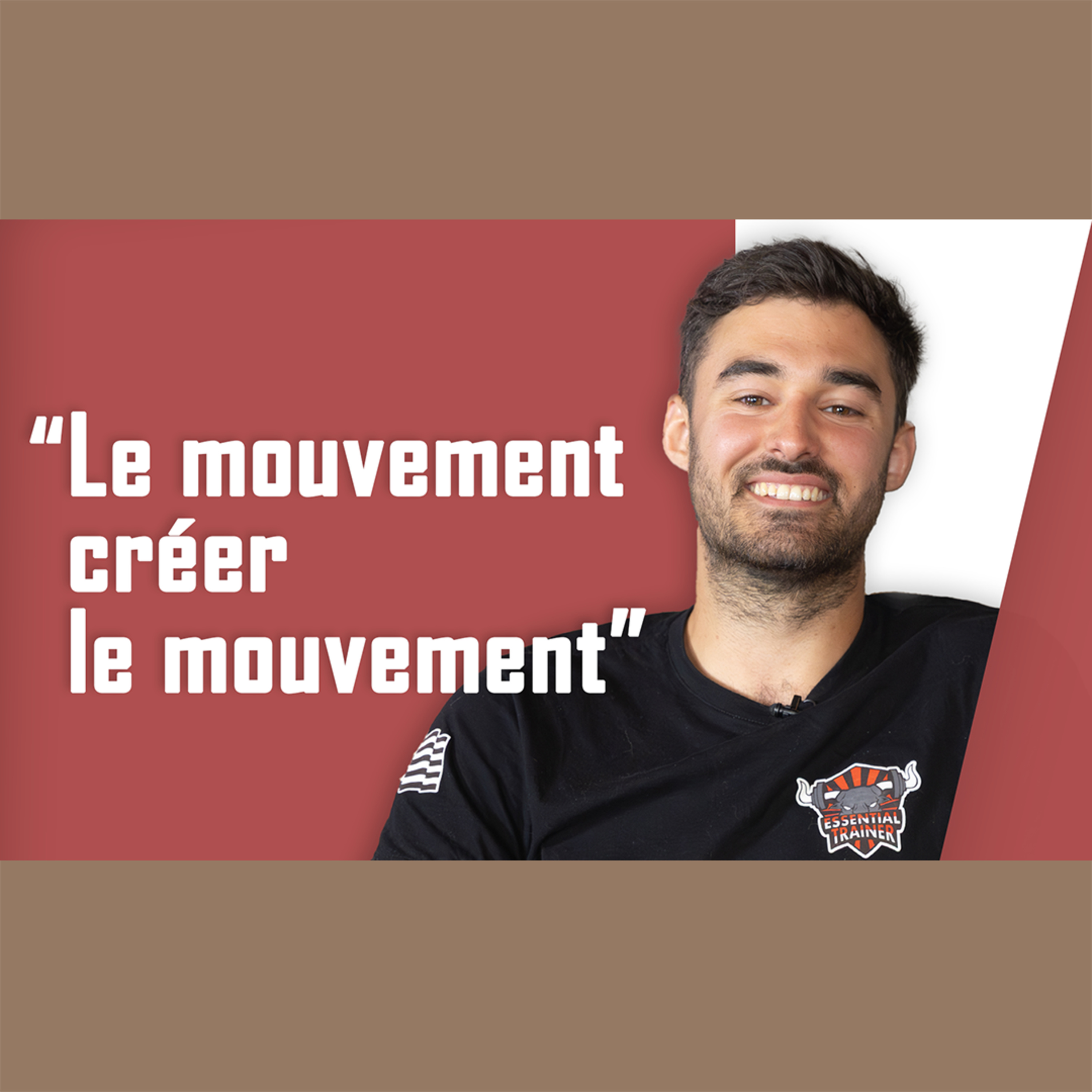 #18 Le Mouvement créer le mouvement / Théo Noël - Essential Trainer episode artwork