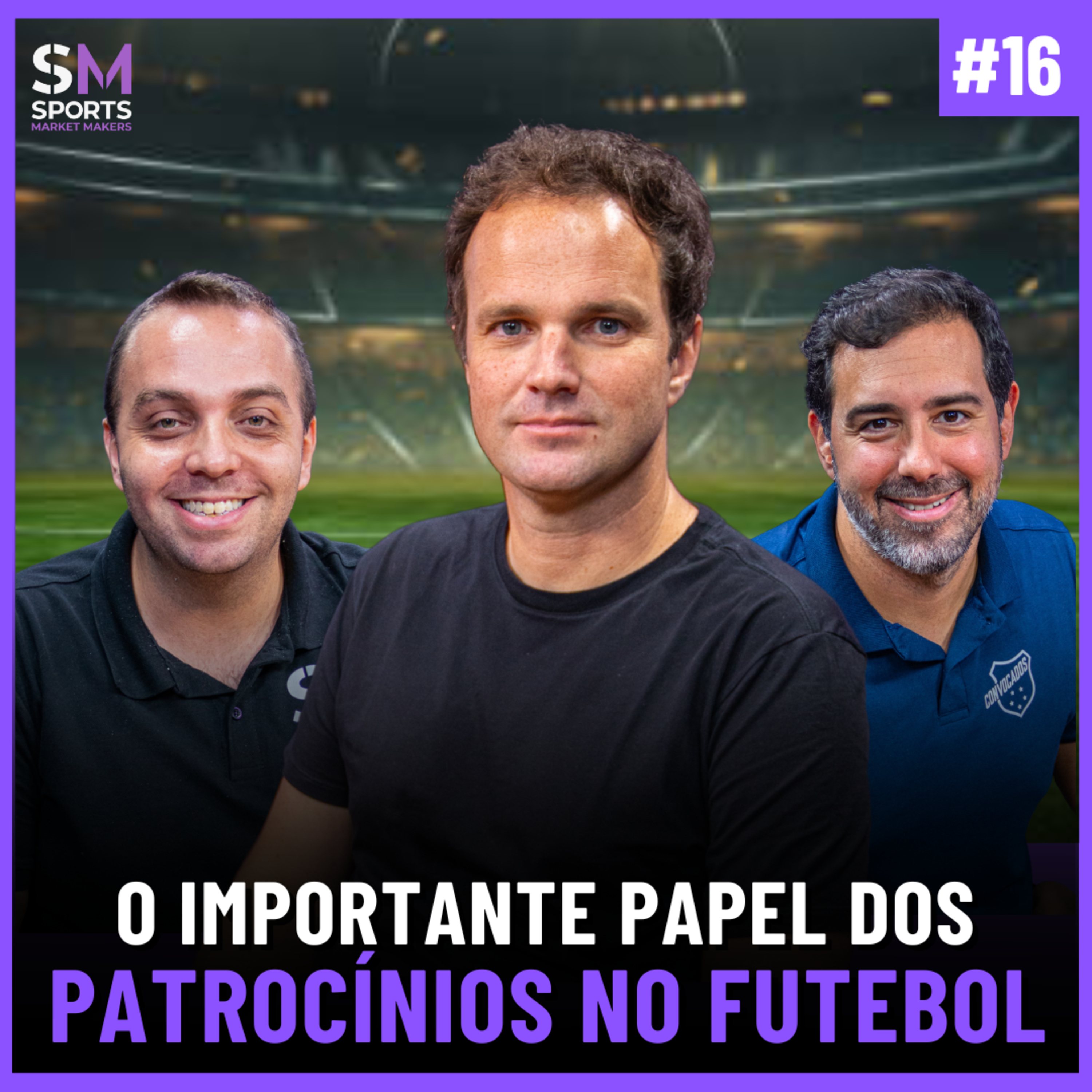 PATROCÍNIOS NO FUTEBOL: uma das maiores fontes de receitas dos clubes | Sports Market Makers #16 episode artwork
