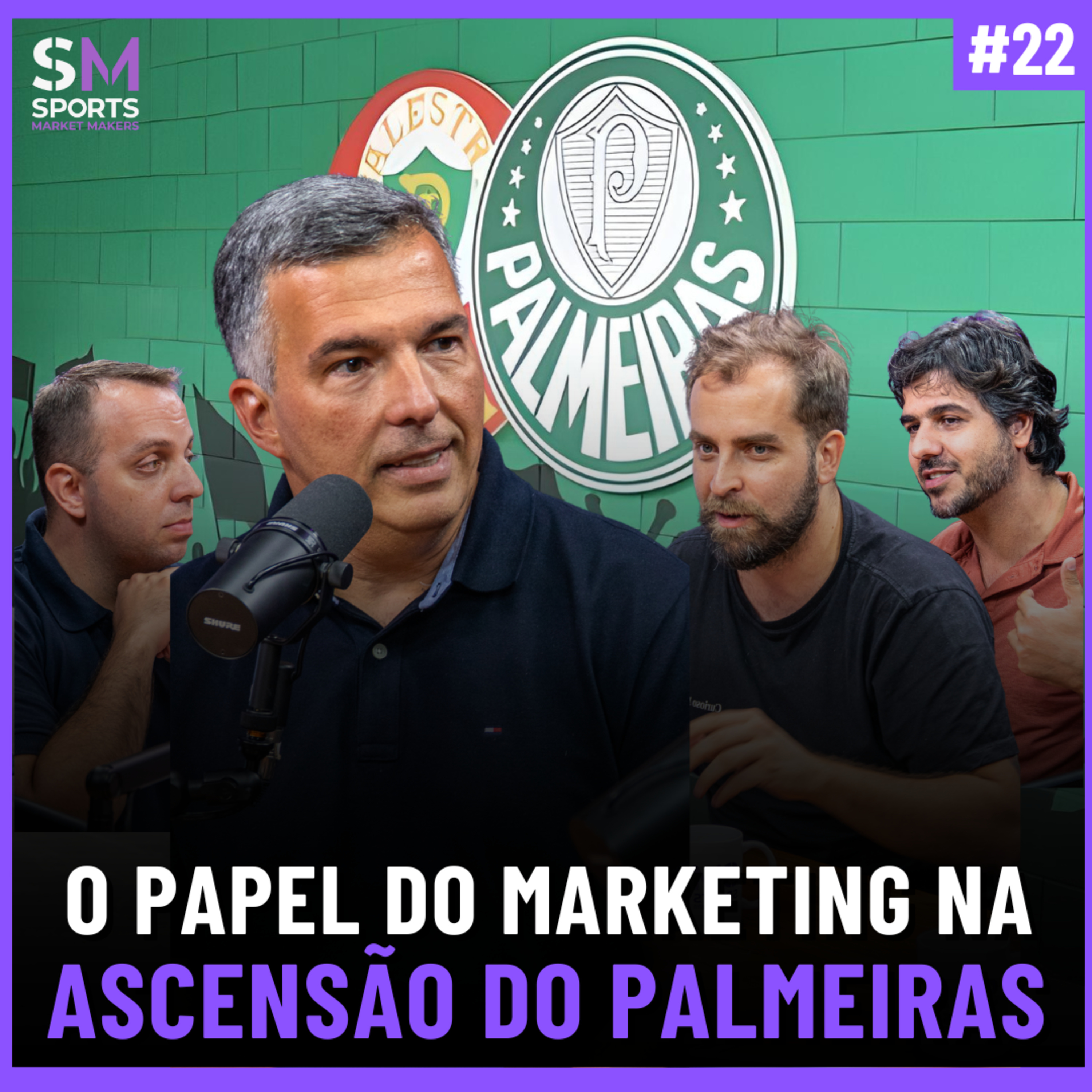 AS ESTRATÉGIAS DO MARKETING DO PALMEIRAS QUE AJUDARAM A SALVAR O CLUBE | Sports Market Makers #22 episode artwork