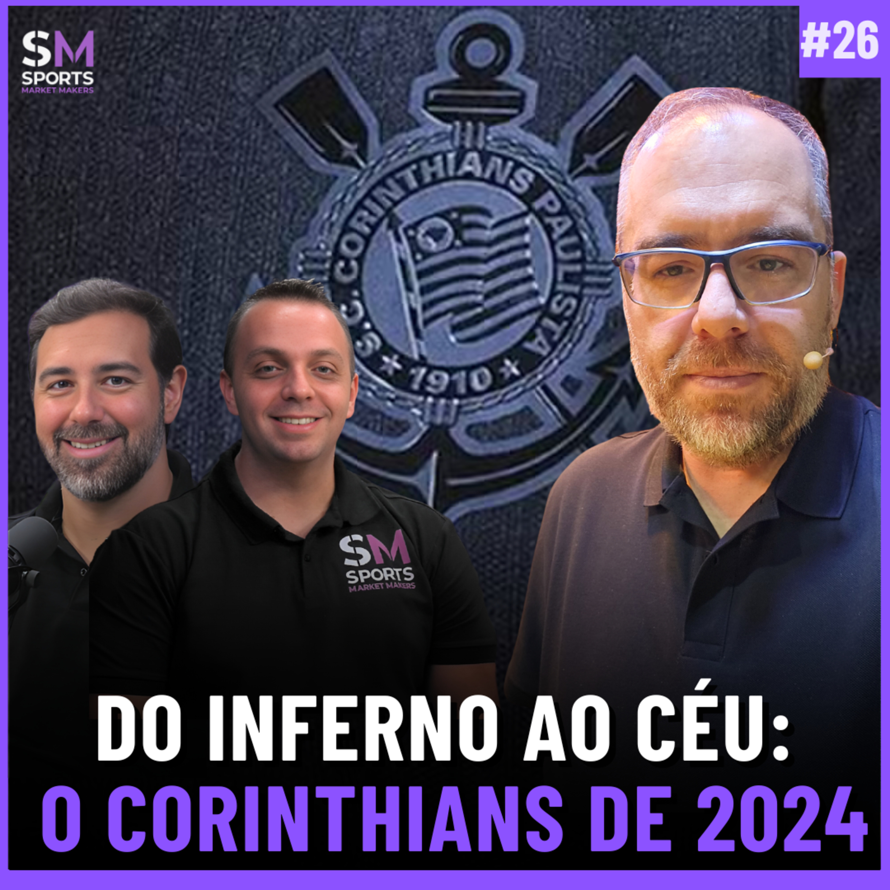 ANALISANDO A TEMPORADA DO CORINTHIANS (com Rodrigo Vessoni) | Sports Market Makers #26 episode artwork