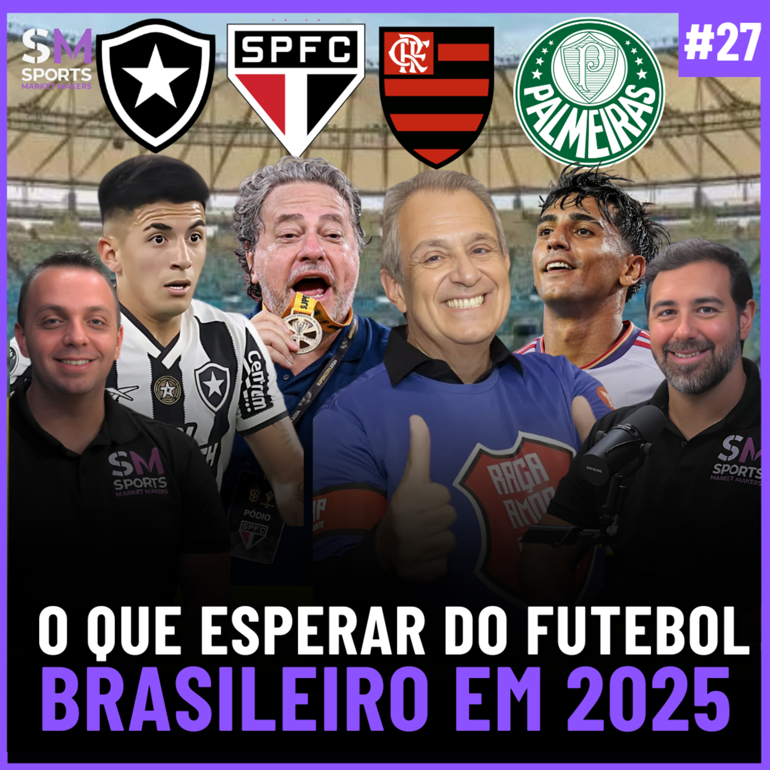 PROJEÇÕES E EXPECTATIVAS PARA A PRÓXIMA TEMPORADA DO FUTEBOL BRASILEIRO | Sports Market Makers #27 episode artwork