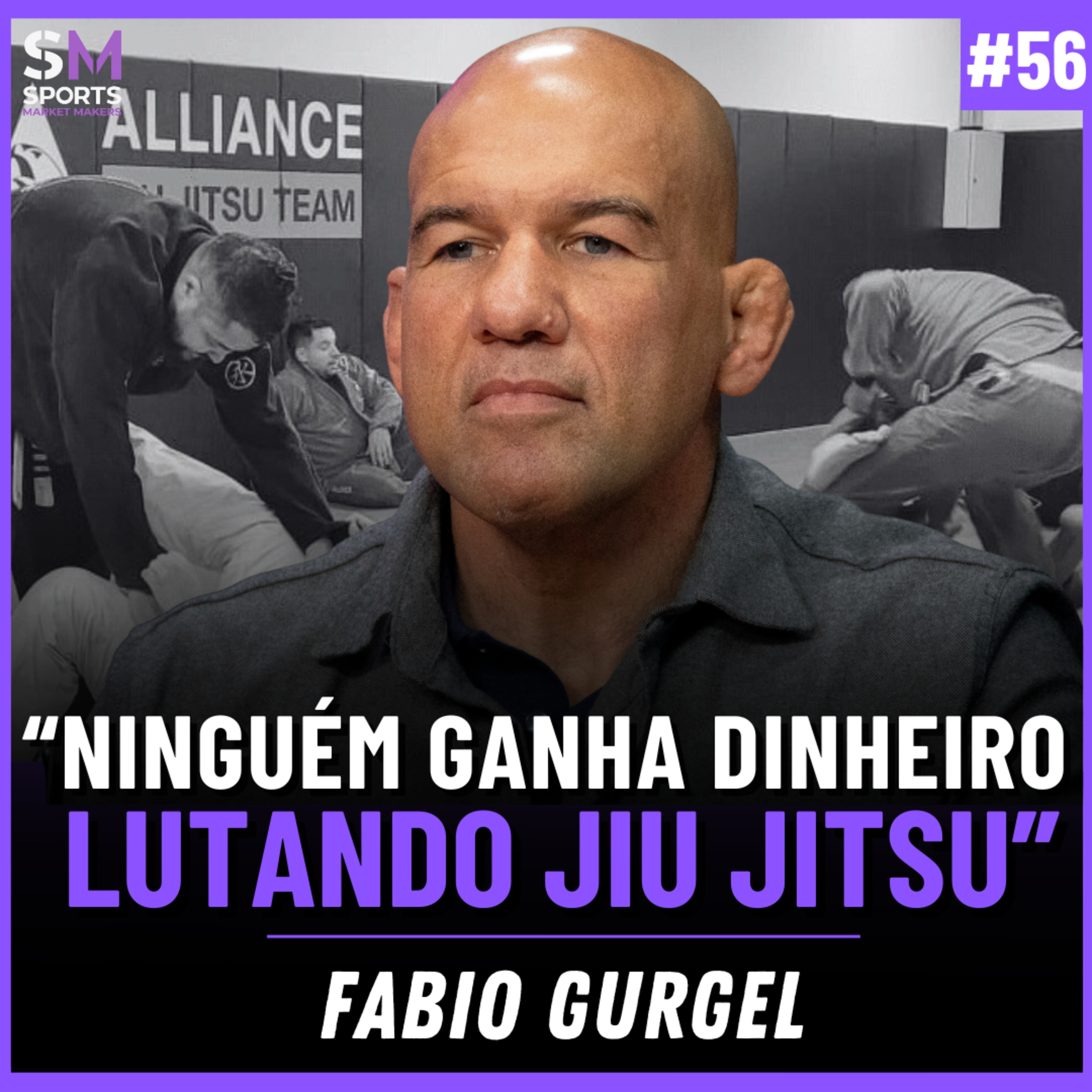 COMO FABIO GURGEL TRANSFORMOU O JIU JITSU EM UM NEGÓCIO MILIONÁRIO | Sports Market Makers #56 episode artwork