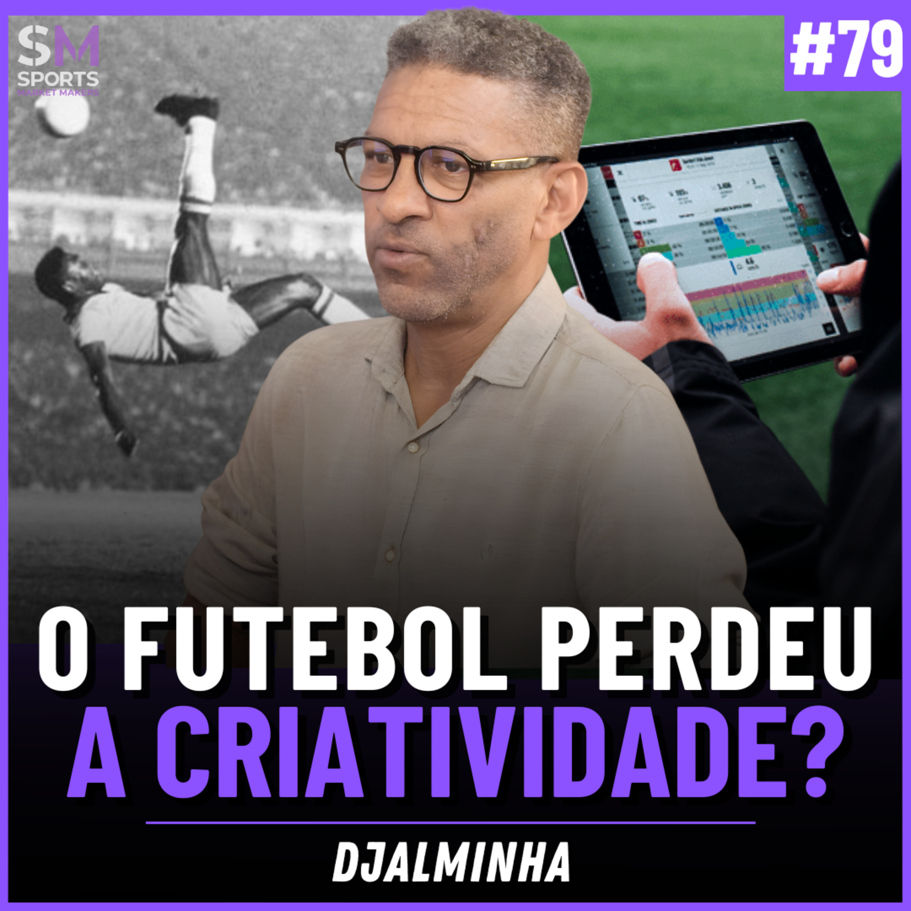 POR QUE O FUTEBOL BRASILEIRO PAROU DE FORMAR JOGADORES DIFERENTES? | Sports Market Makers #79 episode artwork