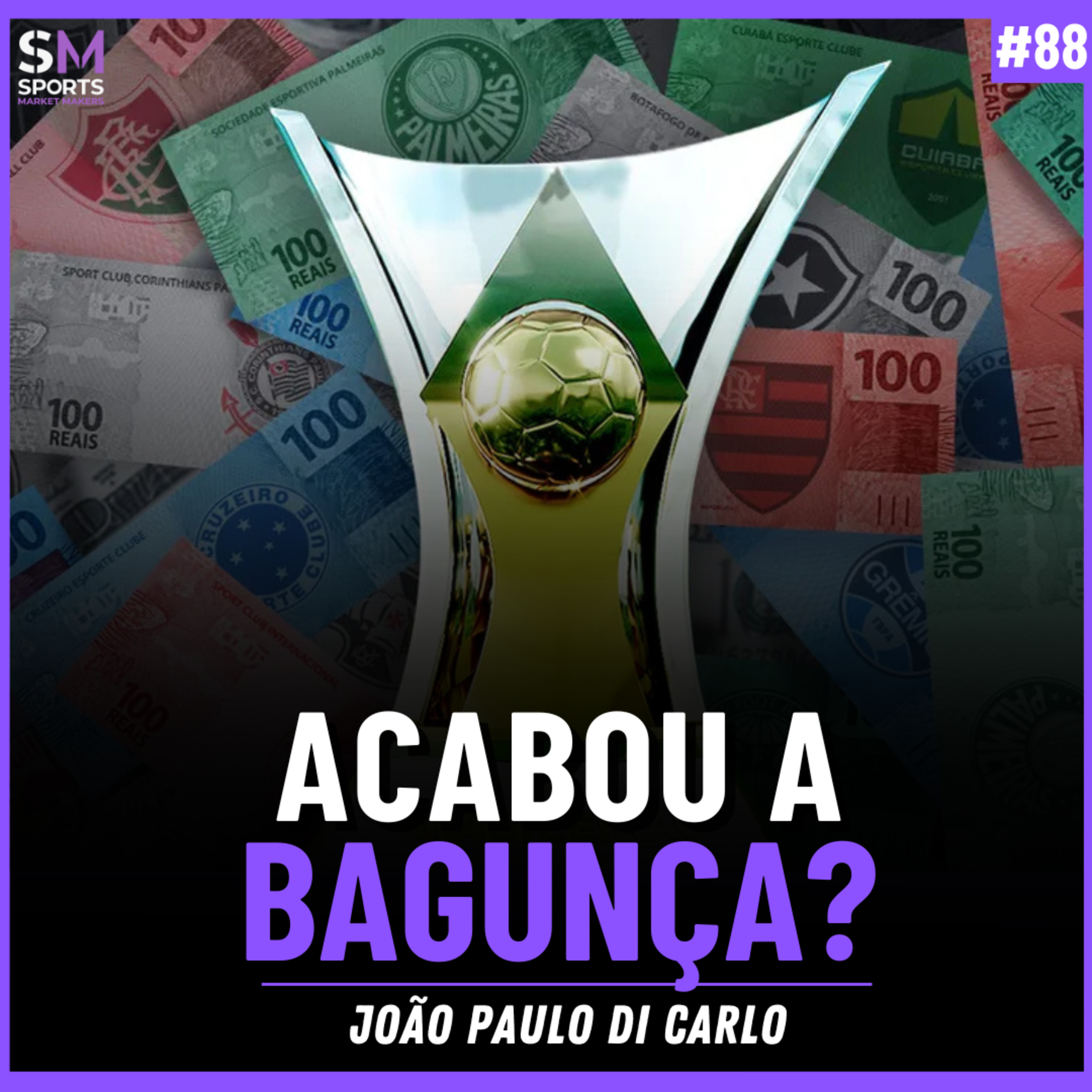 FAIR PLAY FINANCEIRO, CALENDÁRIO E SELEÇÃO: O NOVO FUTEBOL BRASILEIRO | Sports Market Makers #88 episode artwork