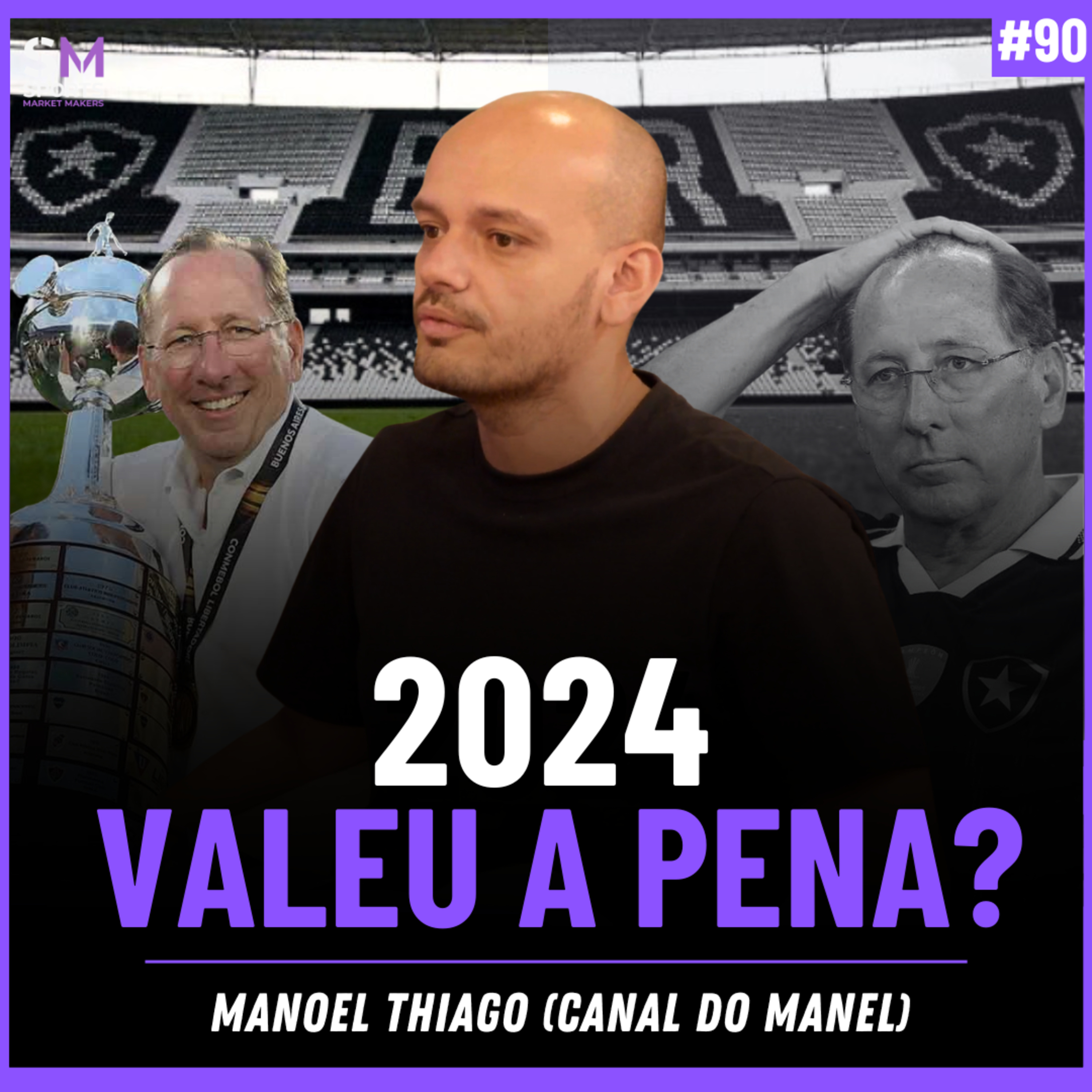 DO CÉU AO INFERNO: O QUE ACONTECEU COM O BOTAFOGO? | Sports Market Makers #90 episode artwork