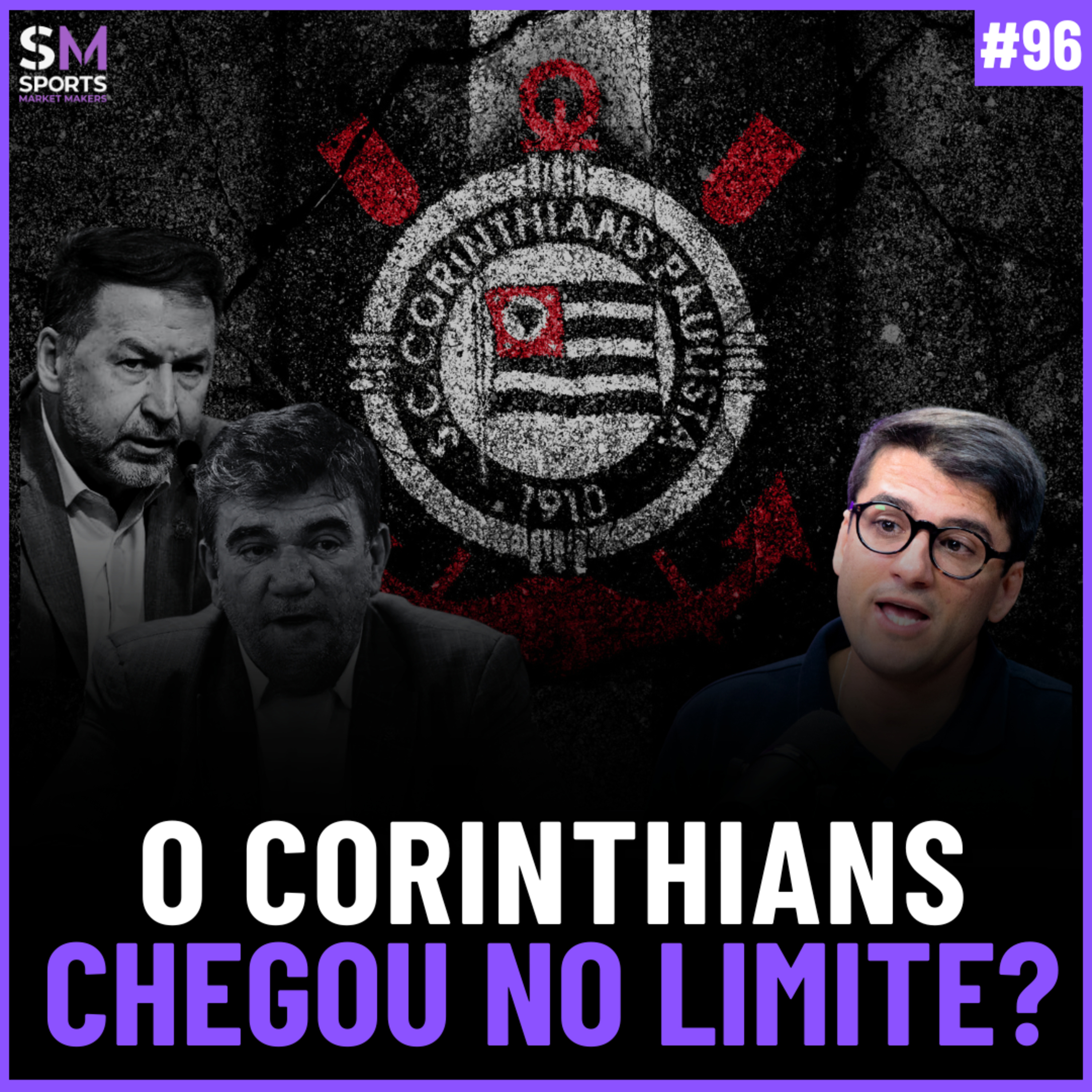 DÍVIDA IMPAGÁVEL? A CRISE DO CORINTHIANS SAIU DO CONTROLE? | Sports Market Makers #96 episode artwork