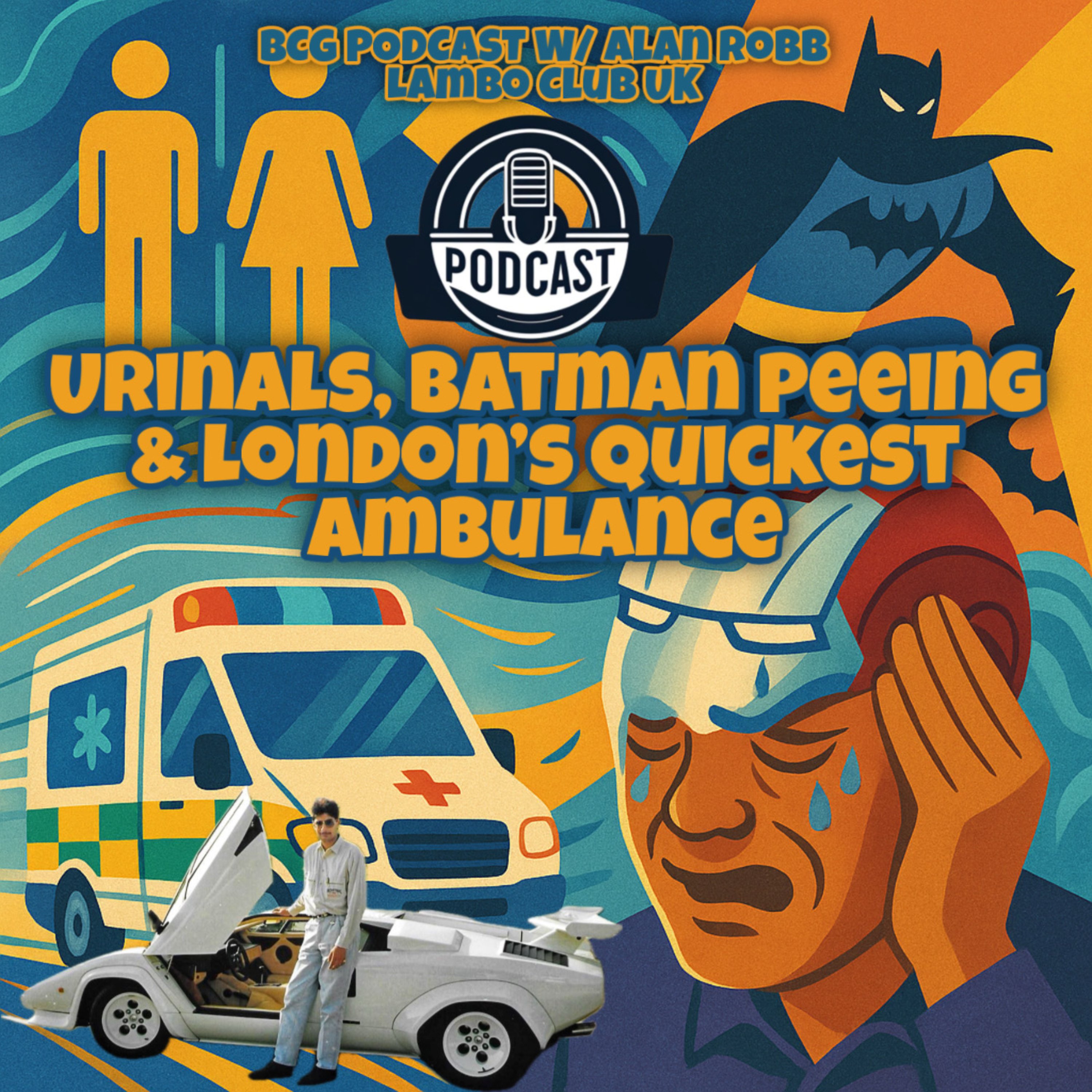 Urinal Etiquette, Why Batman Can’t Pee & London’s Quickest Ambulance | BCG Podcast w/ Sy & Alan Robb