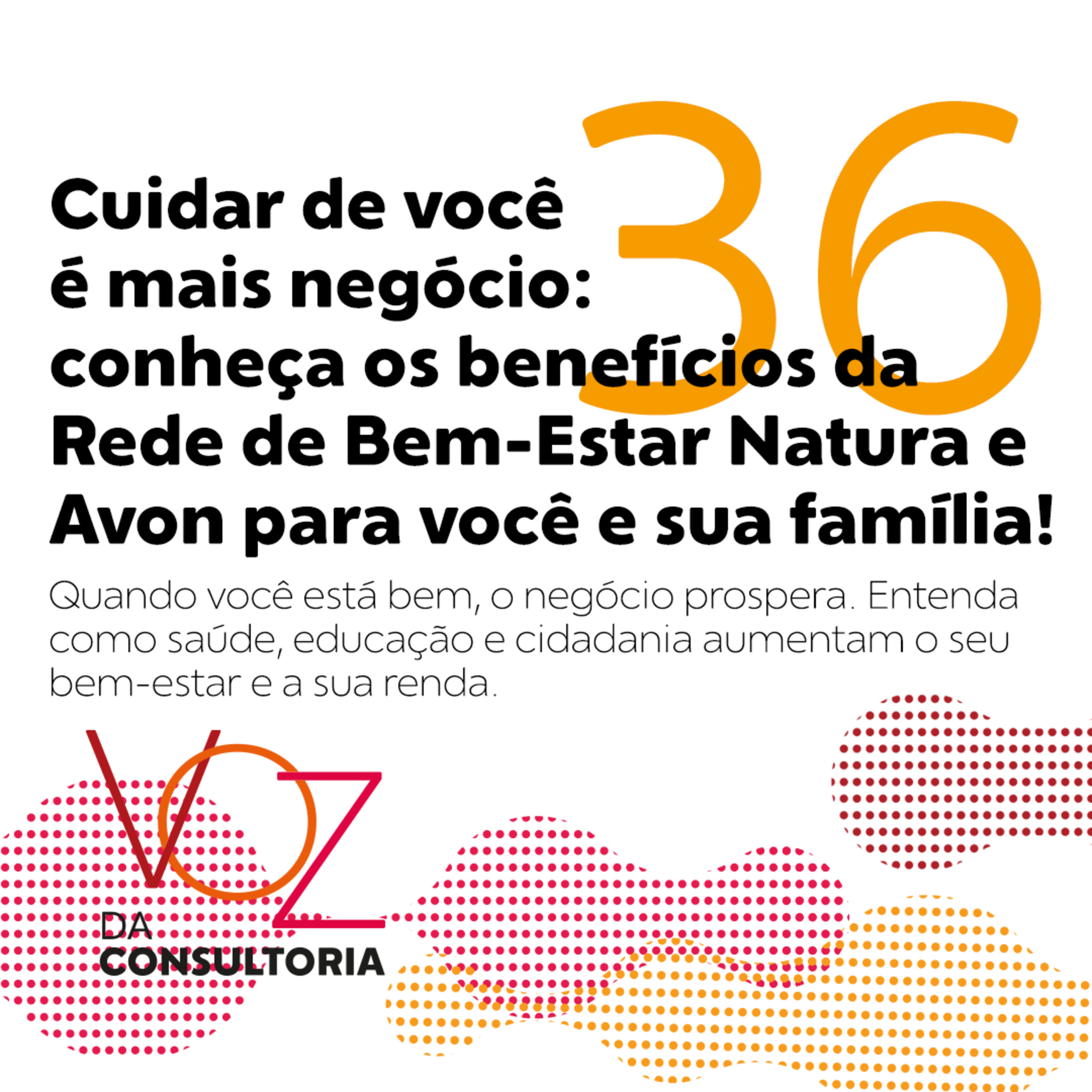 #36 - Cuidar de você é mais negócio: conheça os benefícios da Rede de Bem-Estar Natura e Avon para você e sua família!